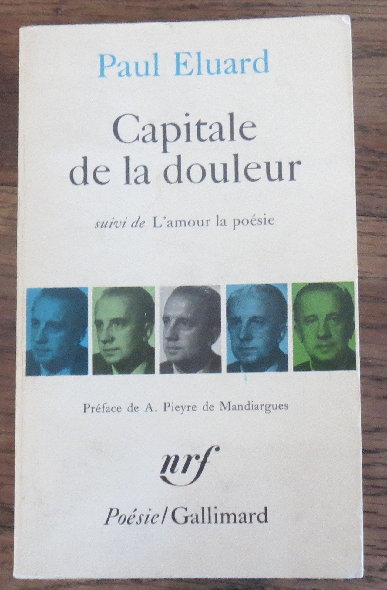 Paul Eluard. Capitale de la douleur : Suivi de L'Amour la poésie. Préface de André Pieyre de Mandiargues