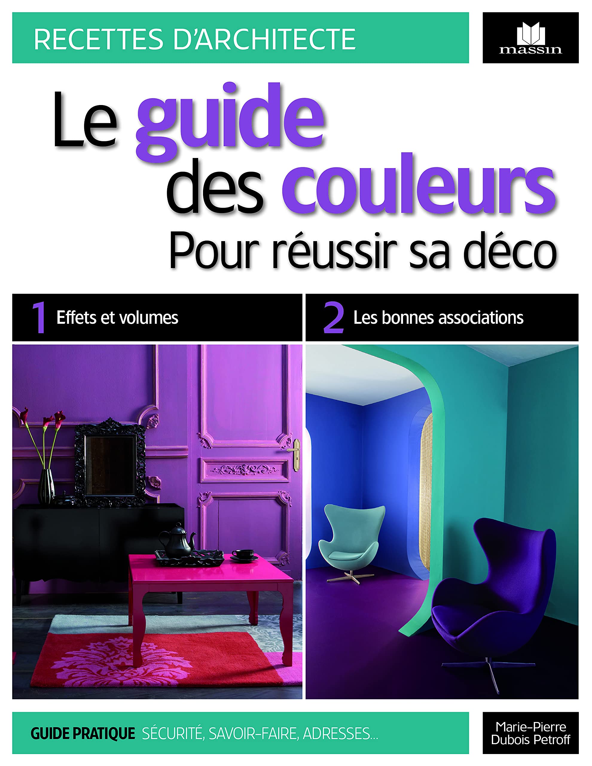 Guide des couleurs: pour réussir sa déco 9782707208460