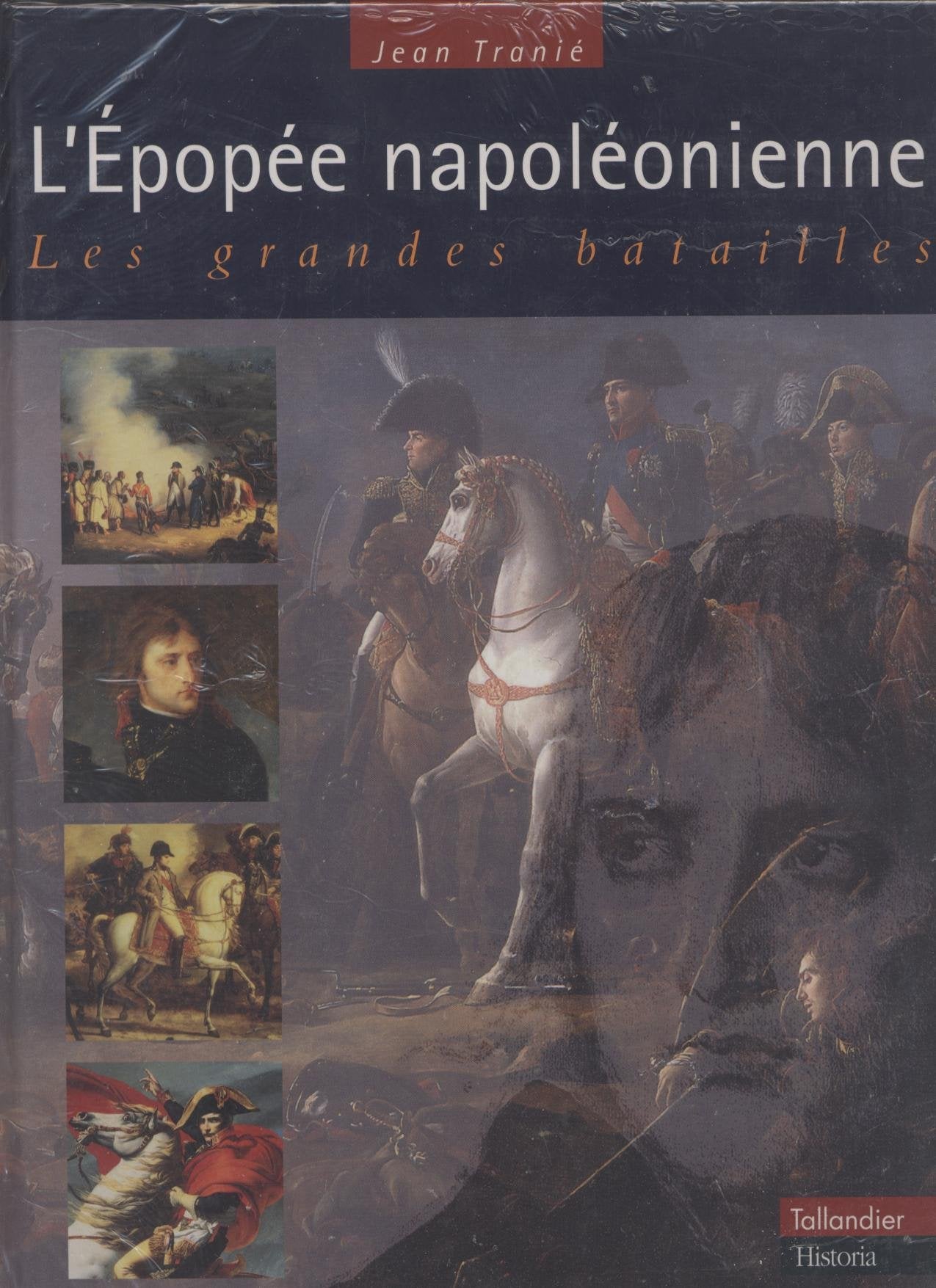 L'Epopée napoléonienne : Les Grandes Batailles 9782702826911
