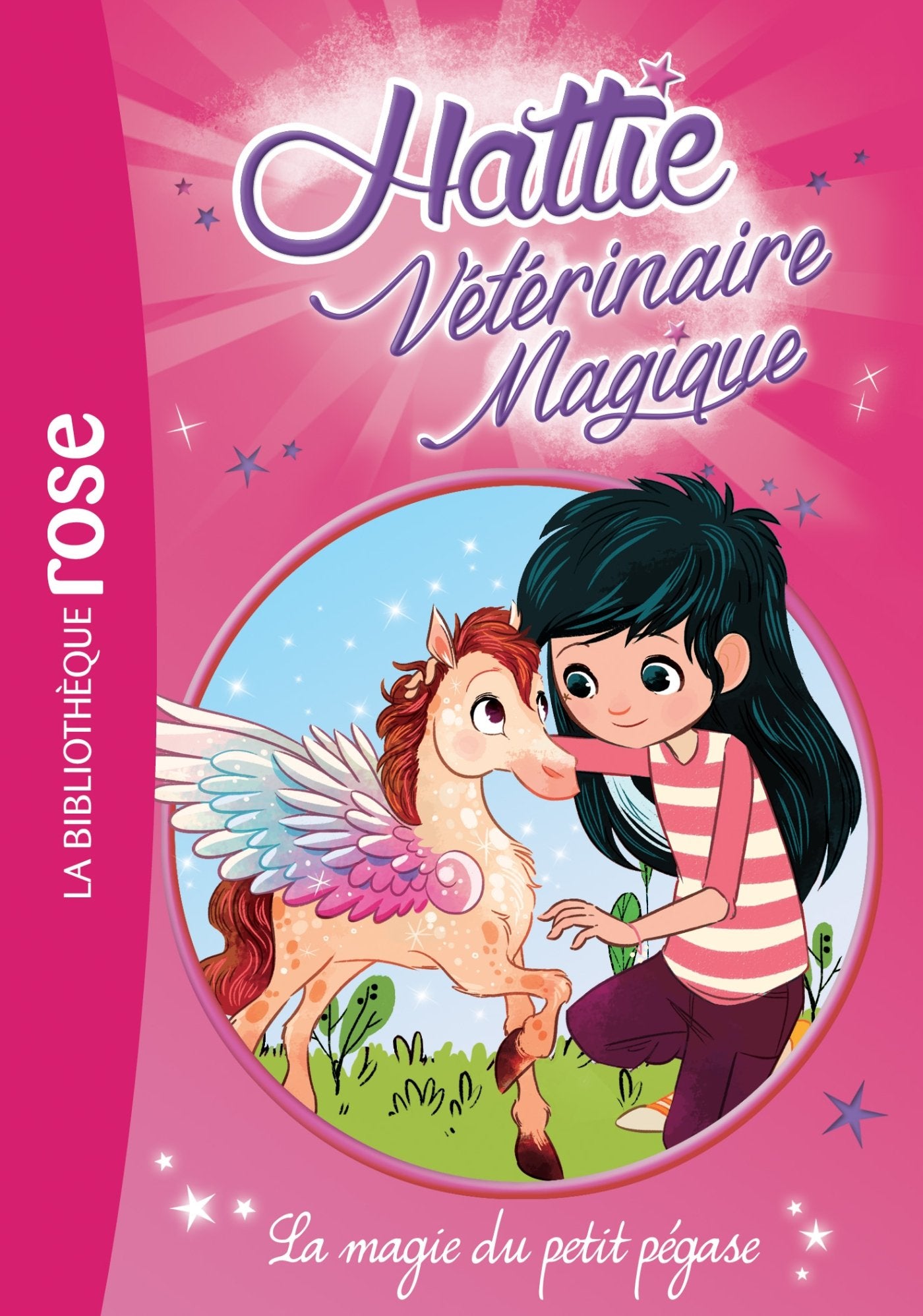 Hattie Vétérinaire Magique 05 - La magie du petit pégase 9782011809810