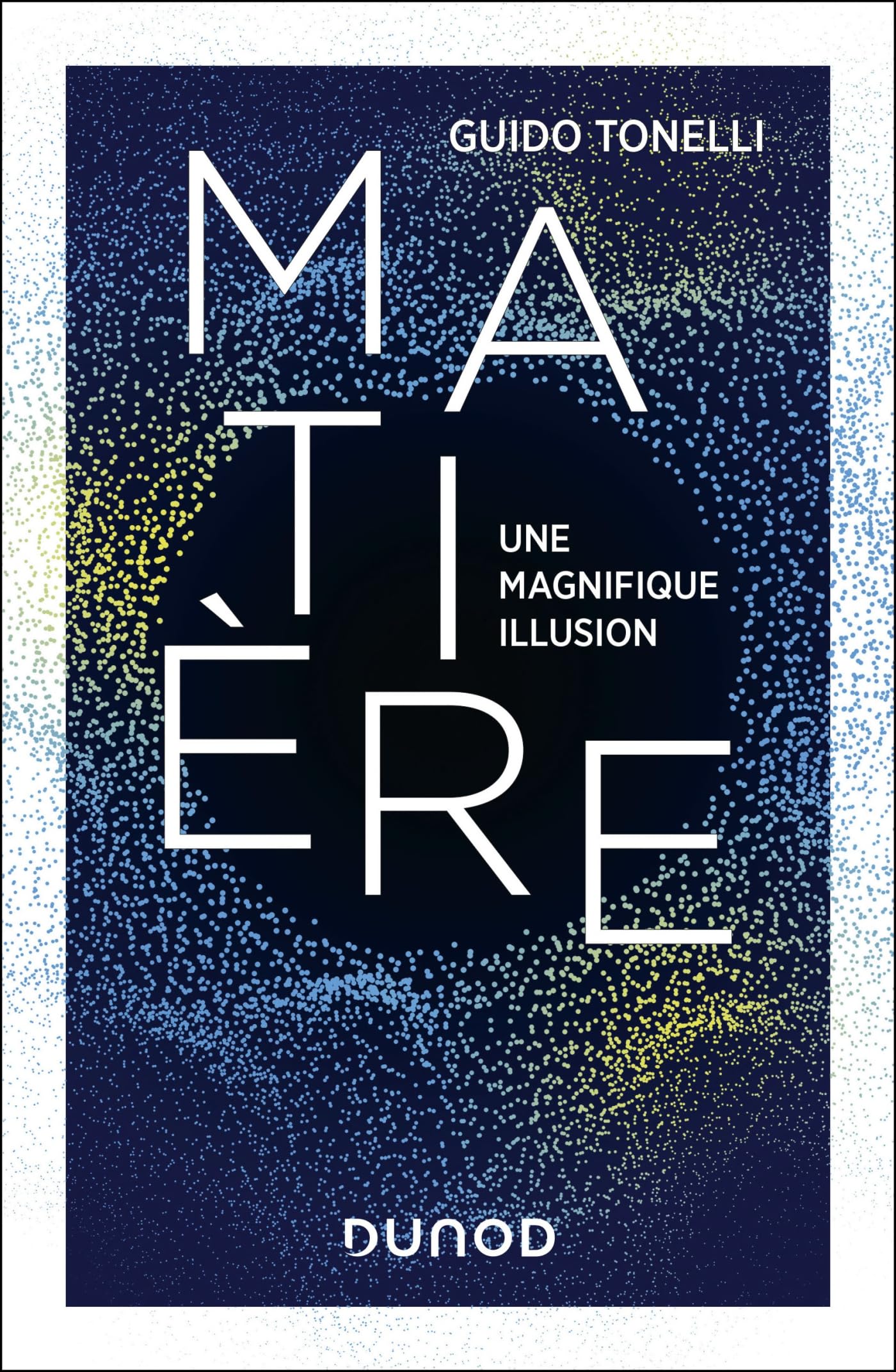 Matière - Une magnifique illusion 9782100869060
