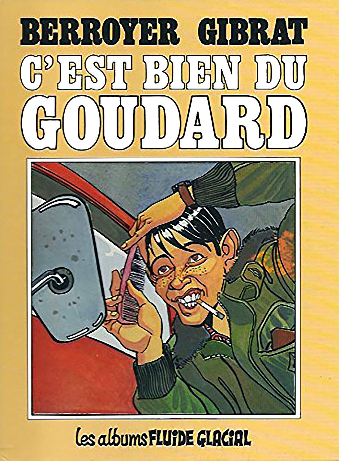 C'est bien du Goudard (Les Albums Fluide glacial)