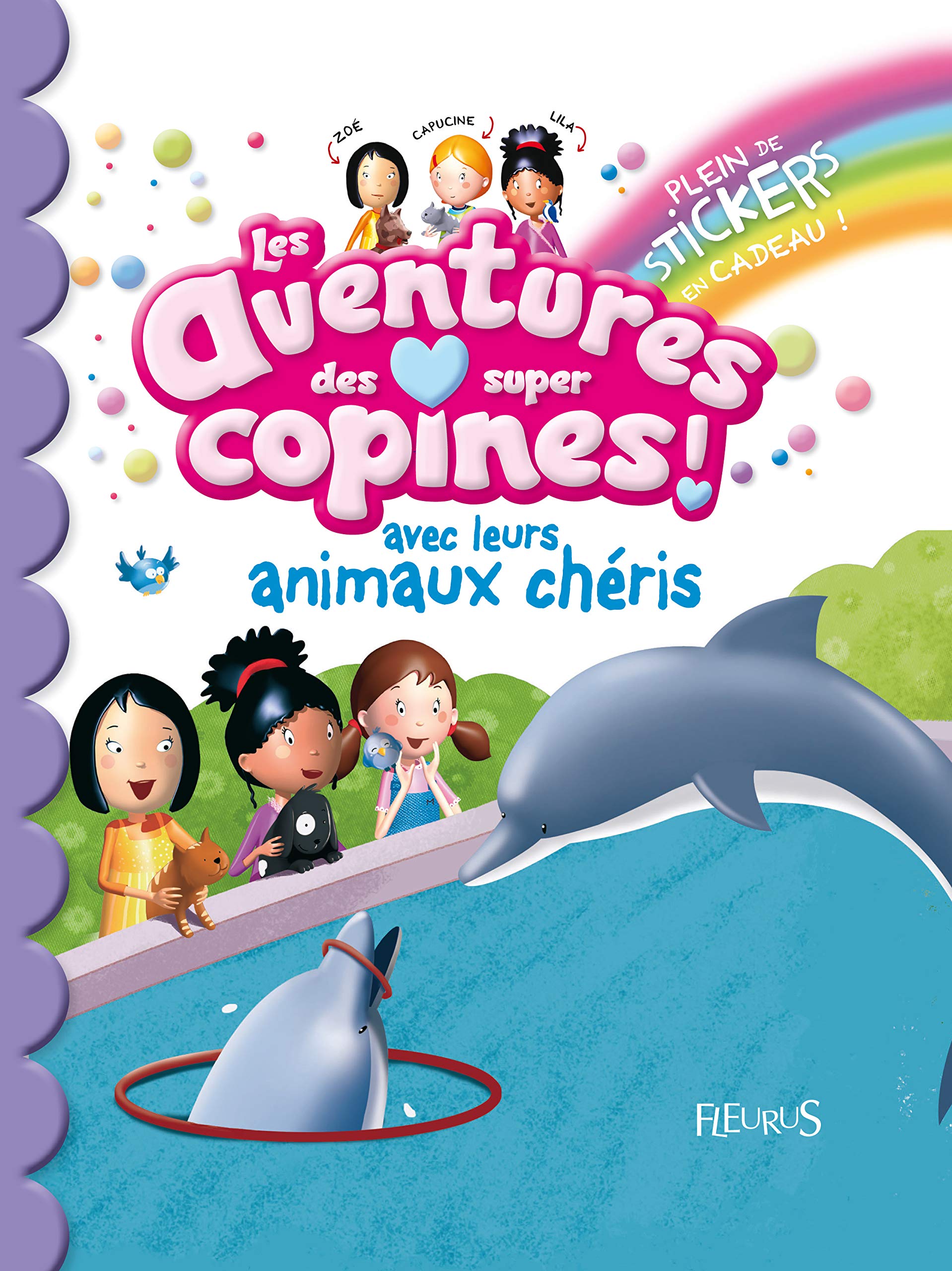 LES AVENTURES DES SUPER COPINES ET LEURS ANIMAUX CHERIS 9782215098362