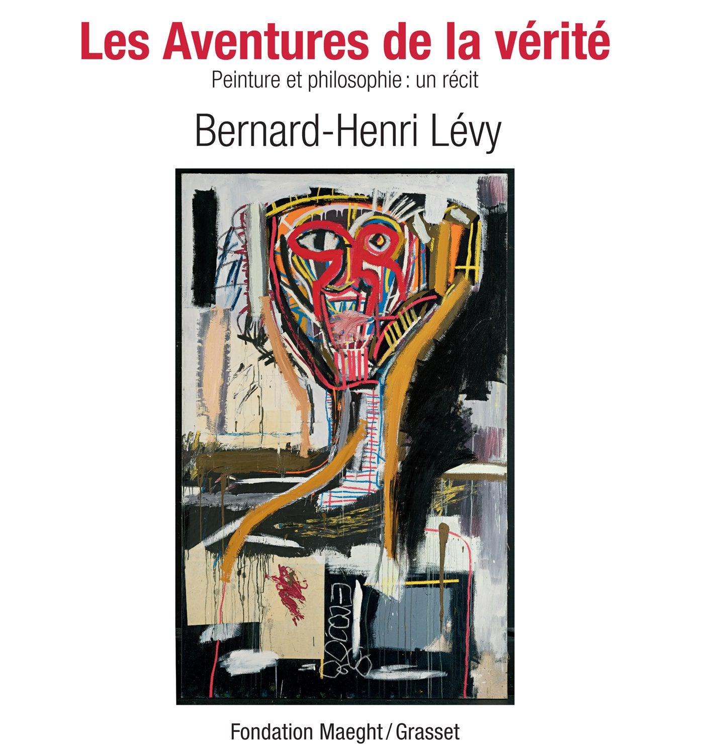 Les aventures de la vérité: Peinture et philosophie : un récit 9782246807766