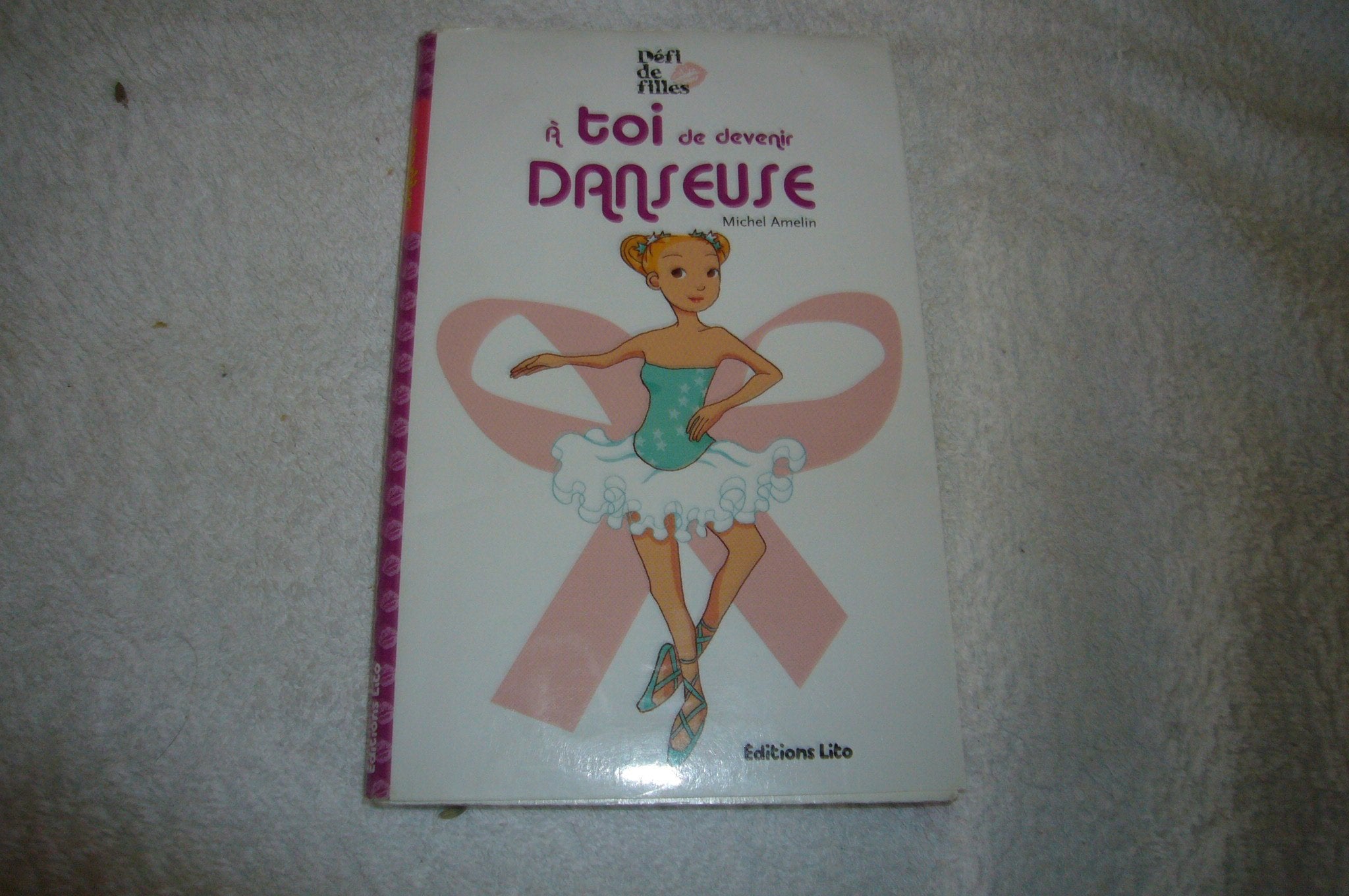 A toi de devenir danseuse 9782244441351