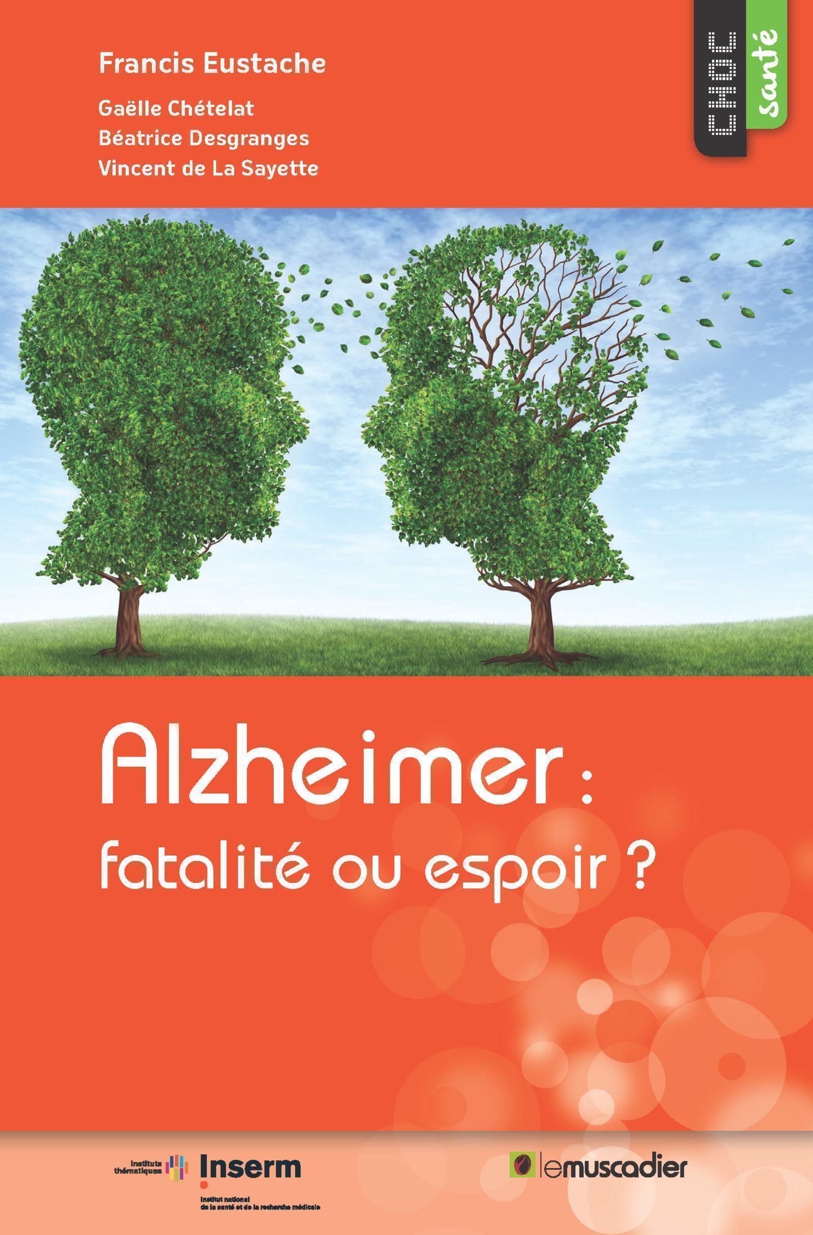 Alzheimer : fatalité ou espoir ? 9791090685307