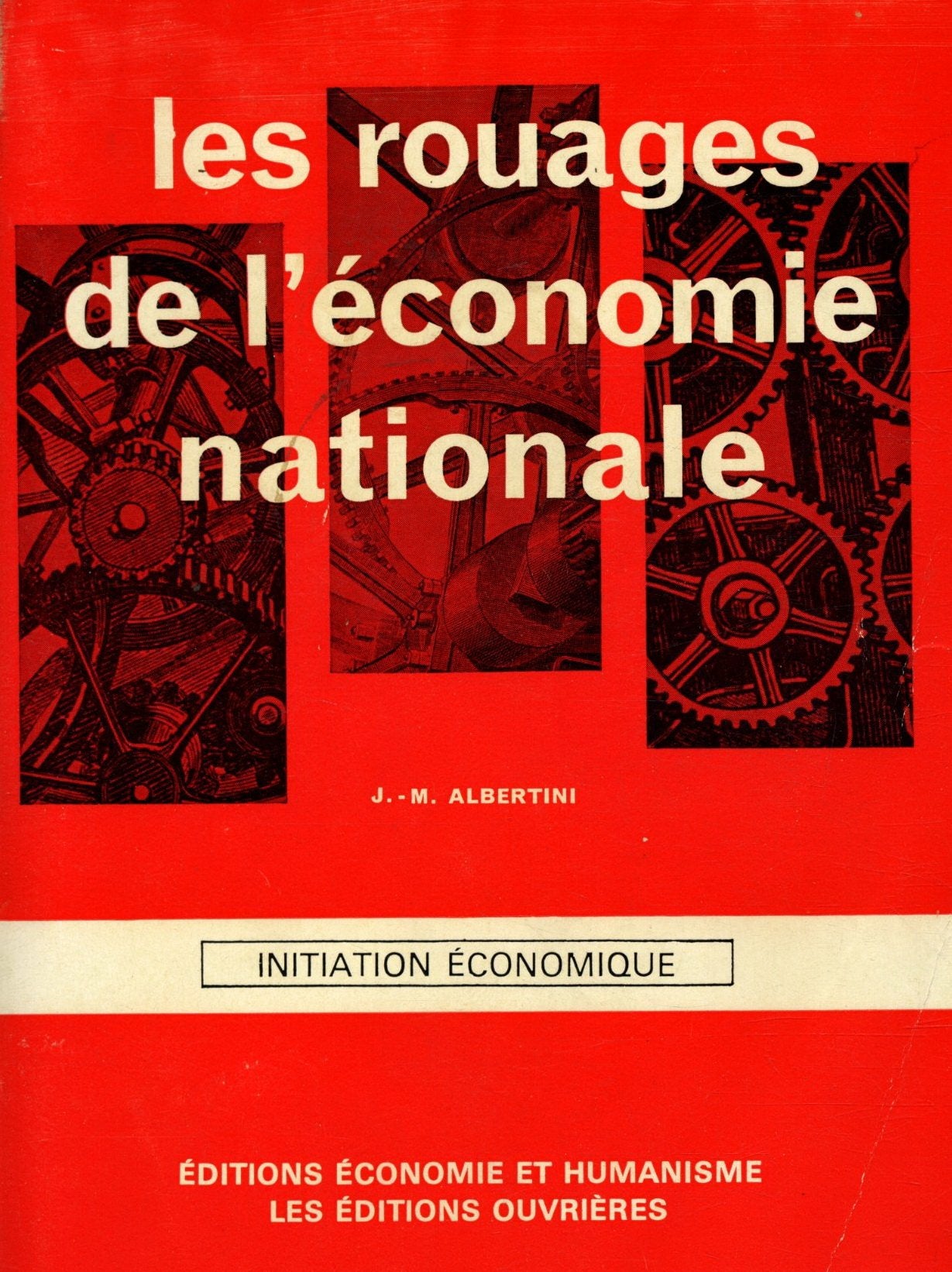 Les rouages de l'économie nationale / Albertini, J.M. / Réf: 13429