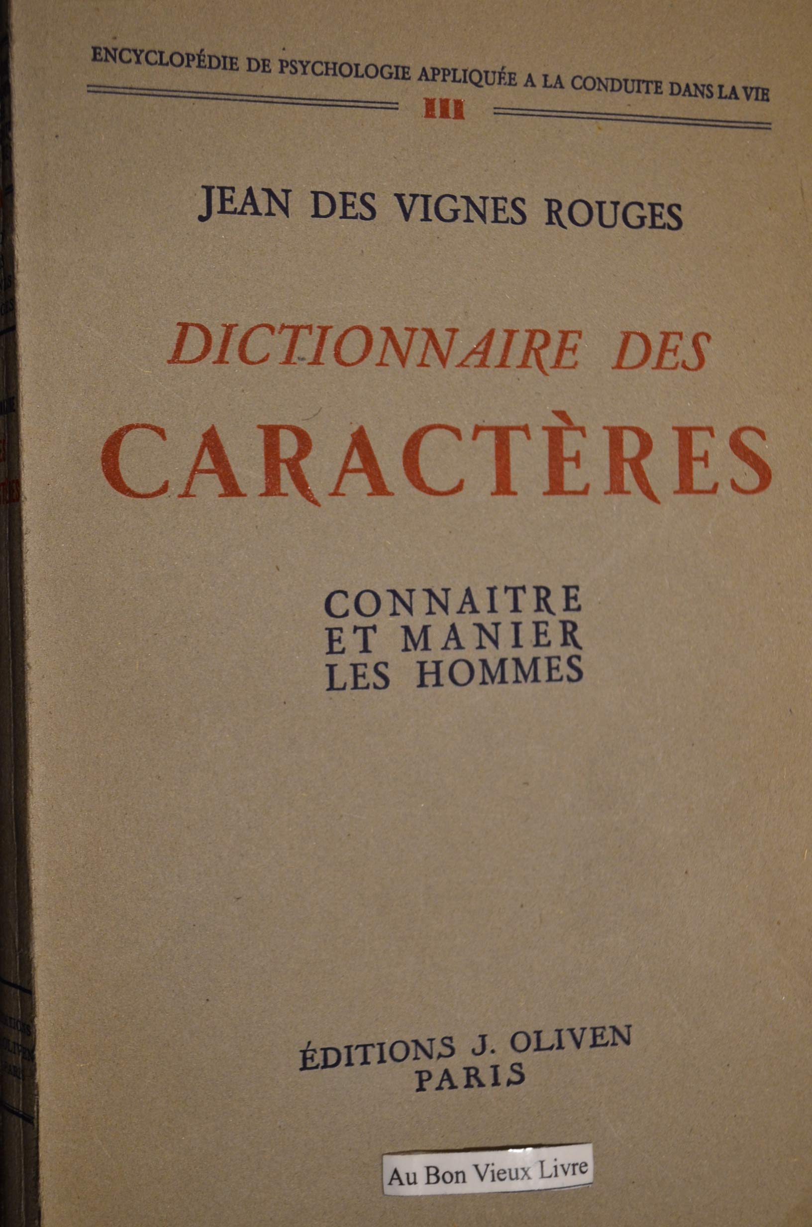 Jean des Vignes Rouges. Dictionnaire des caractères connaître et manier les hommes