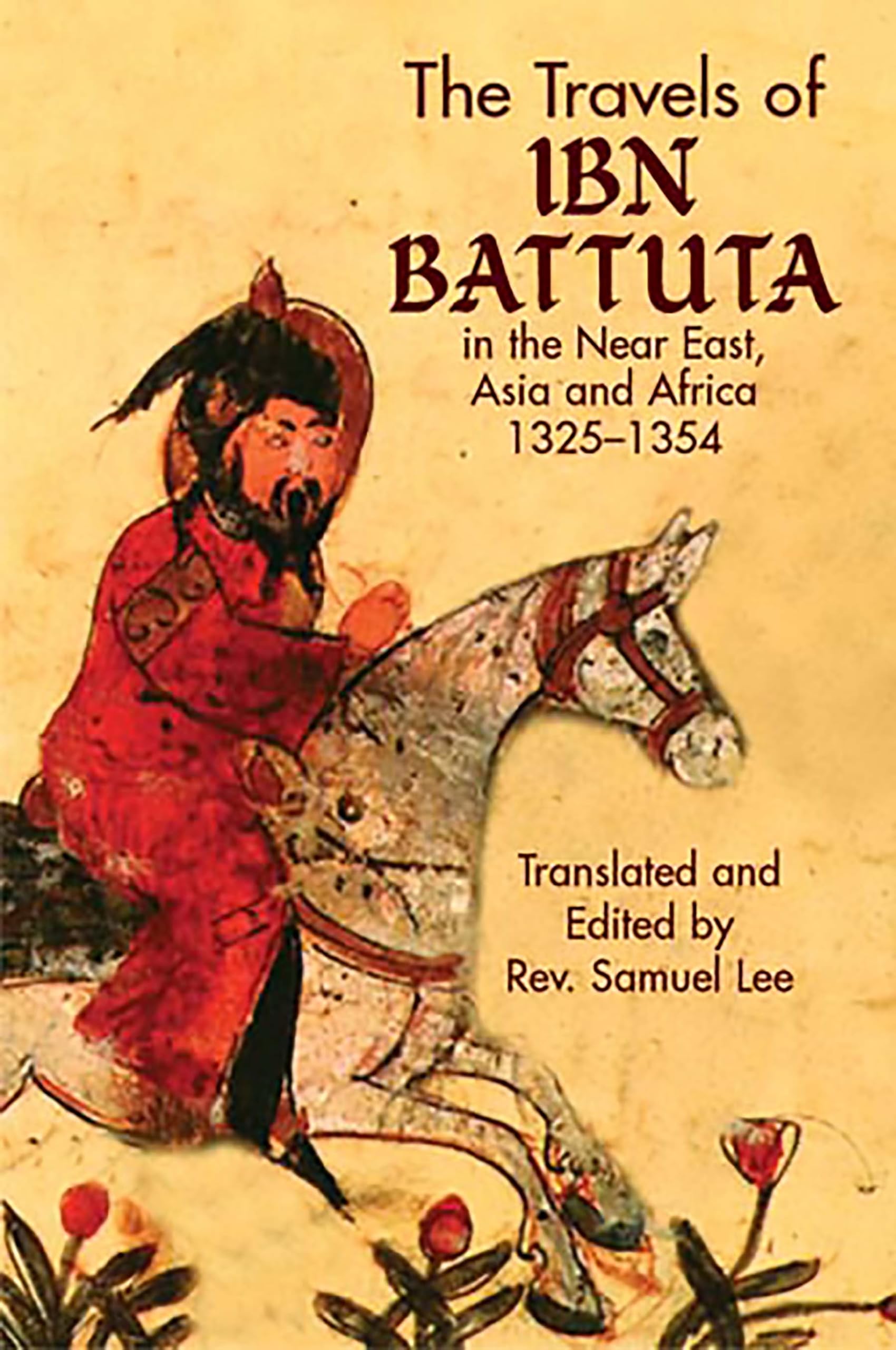 The Travels Of Ibn Battuta In The Near East, Asia And Africa, 1325-1354 9780486437651