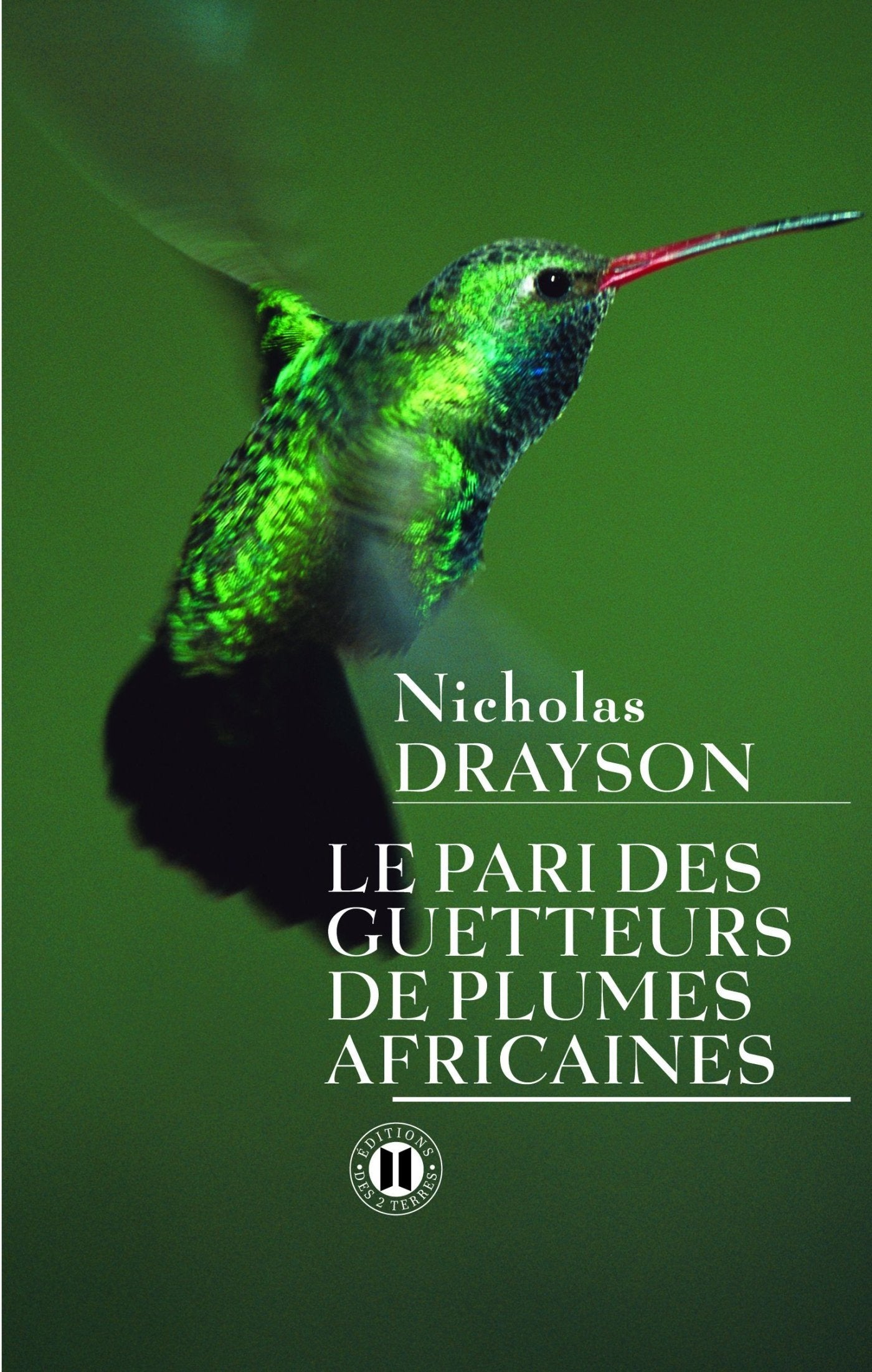 Le pari des guetteurs de plumes africaines 9782848930855
