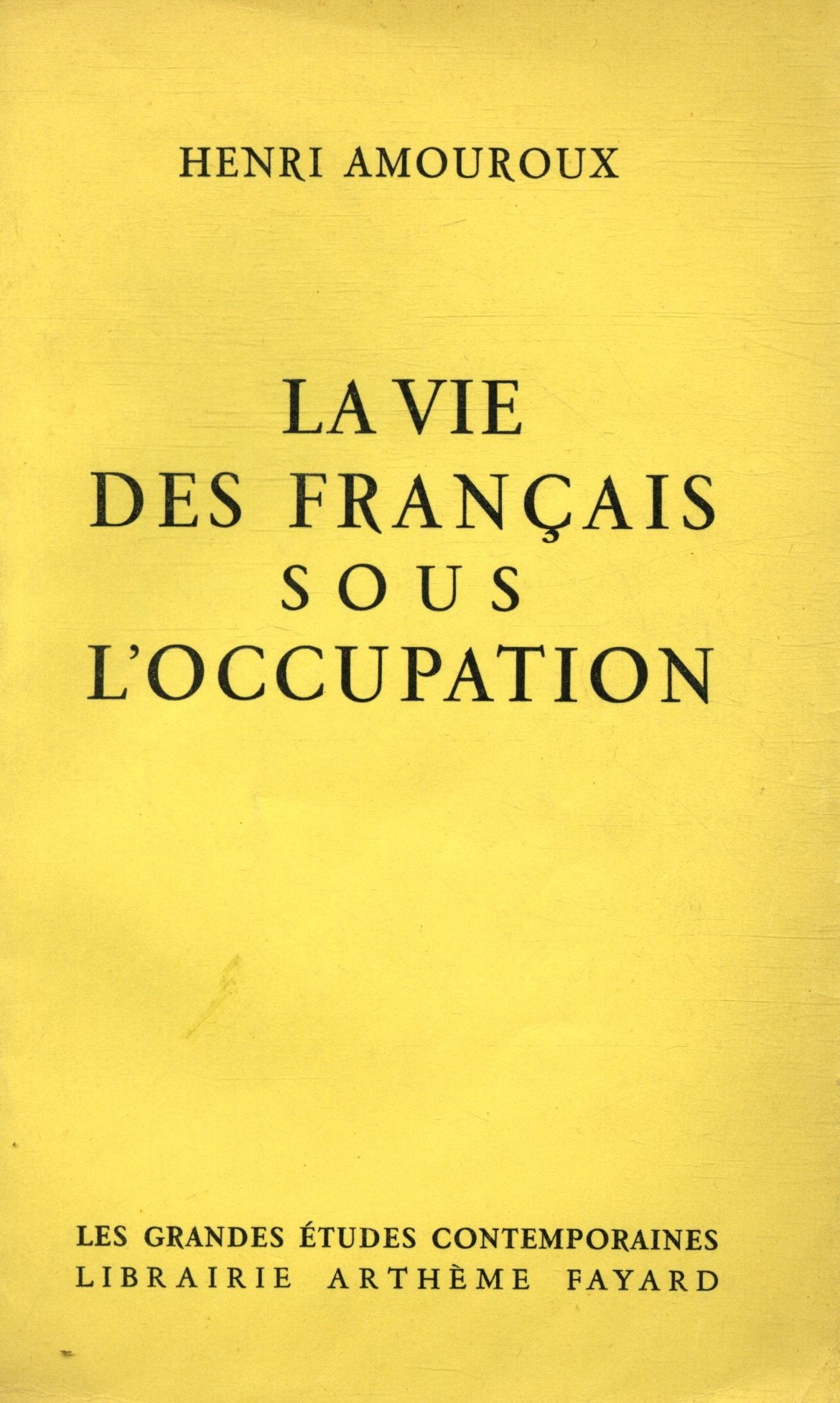 La vie des français sous l'occupation / Amouroux, Henri / Réf29277