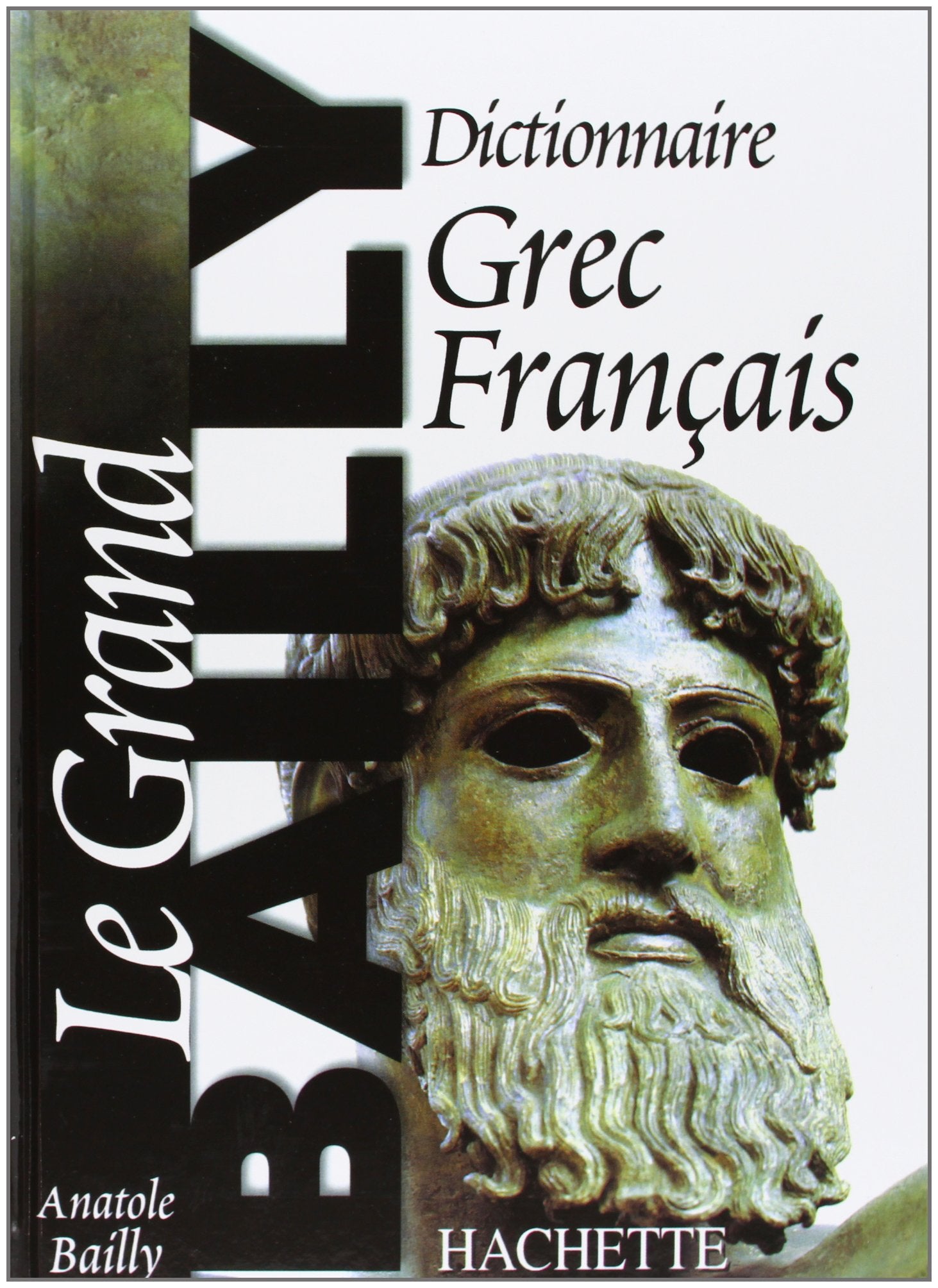 Dictionnaire Grec-Français. le Grand Bailly 9782011679390