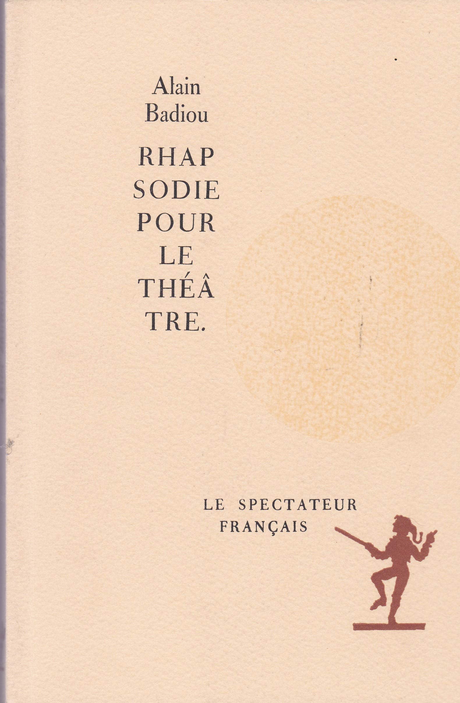 Rhapsodie pour le théâtre: Court traité philosophique 9782110810663
