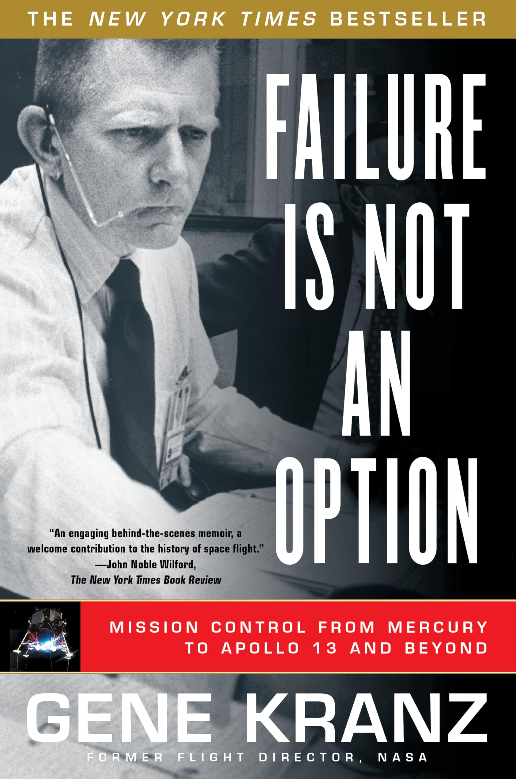 Failure Is Not an Option: Mission Control From Mercury to Apollo 13 and Beyond. 9781439148815