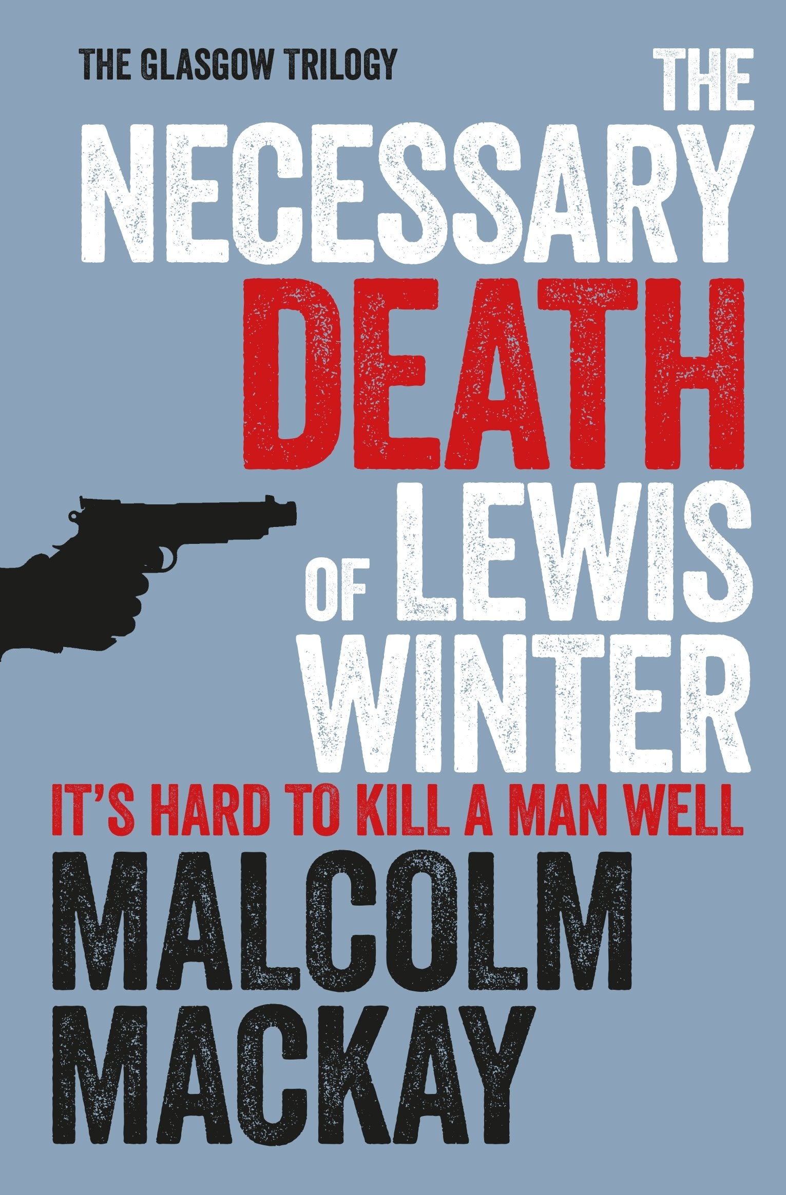 The Necessary Death of Lewis Winter 9781447212751