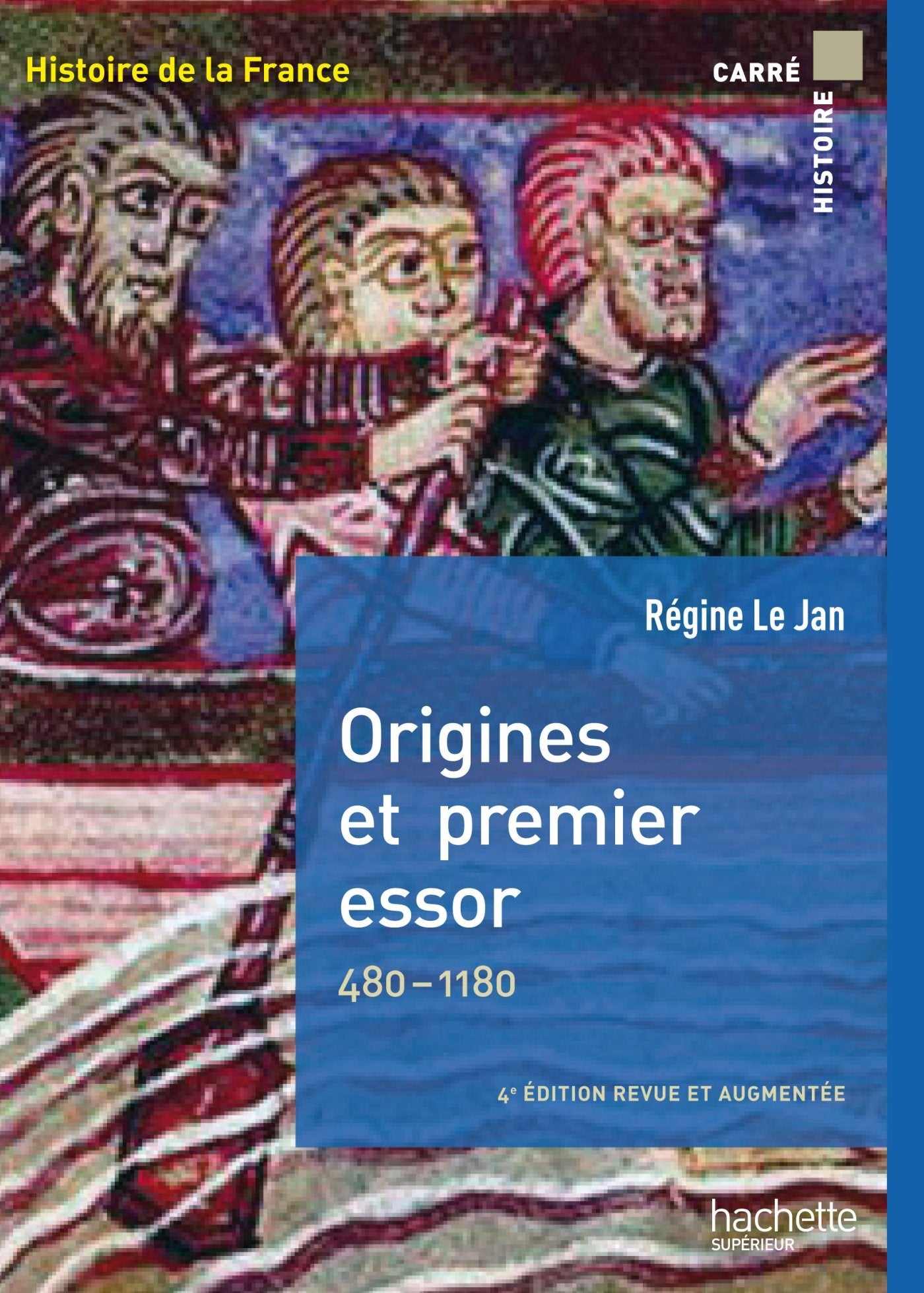 Origines et premier essor: 480-1180 9782011461629