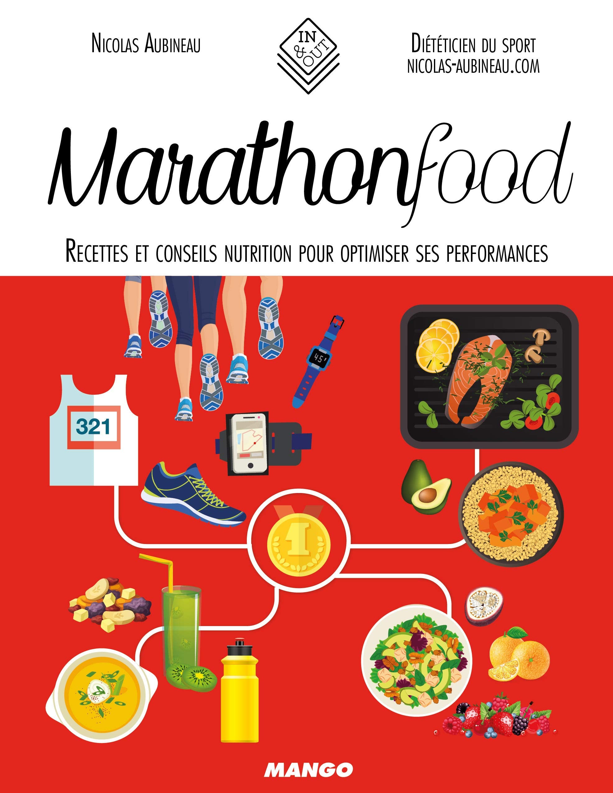 Marathon Food: Recettes et conseils nutrition pour optimiser ses performances 9782317015748