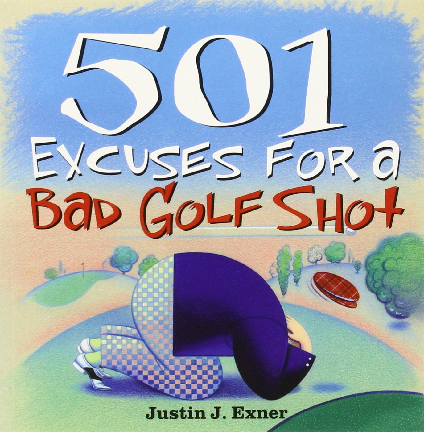 501 Excuses for a Bad Golf Shot 9781402202544