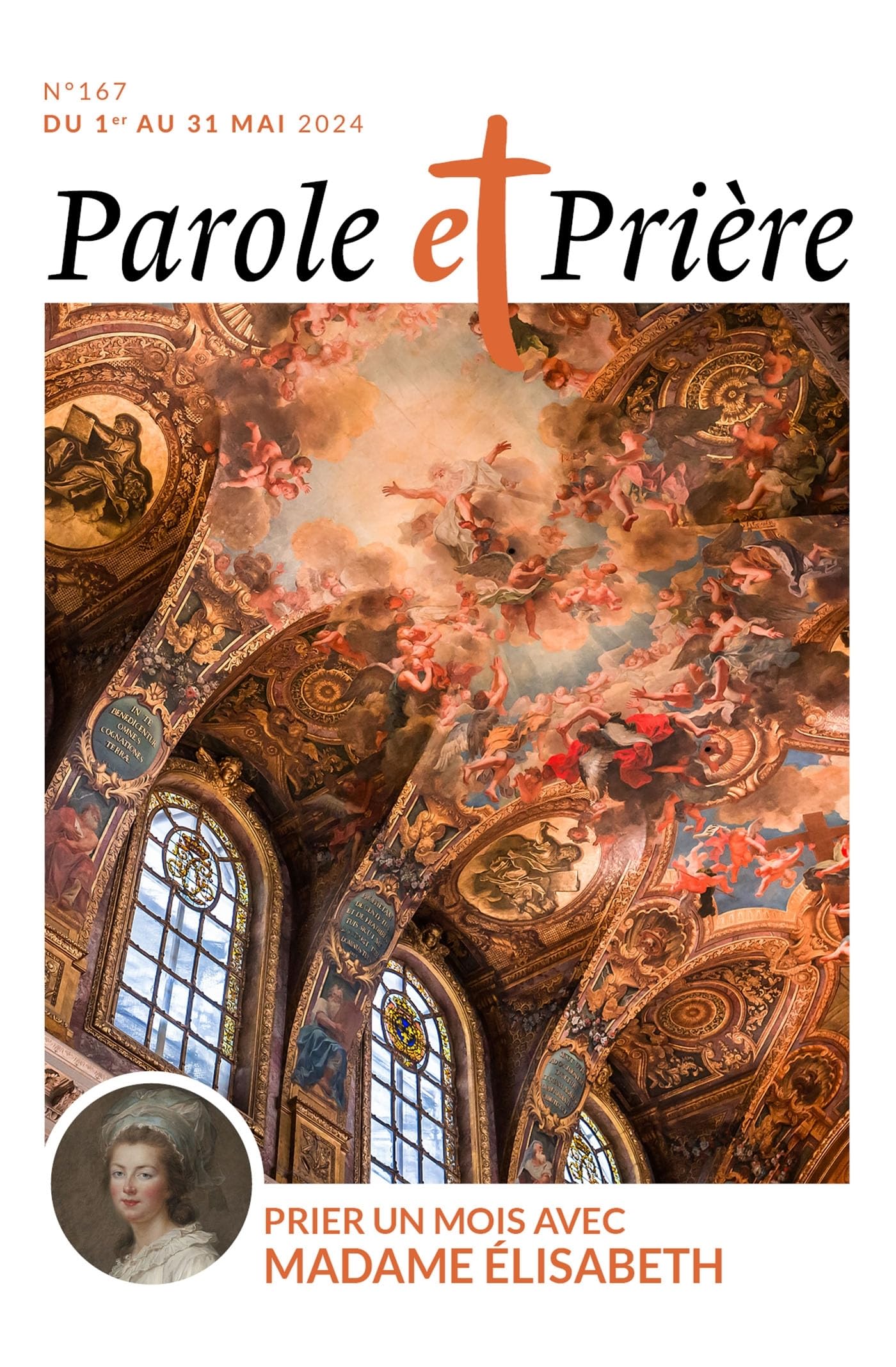 Parole et prière n°167 mai 2024: Prier un mois avec Madame Elisabeth 9772109551677