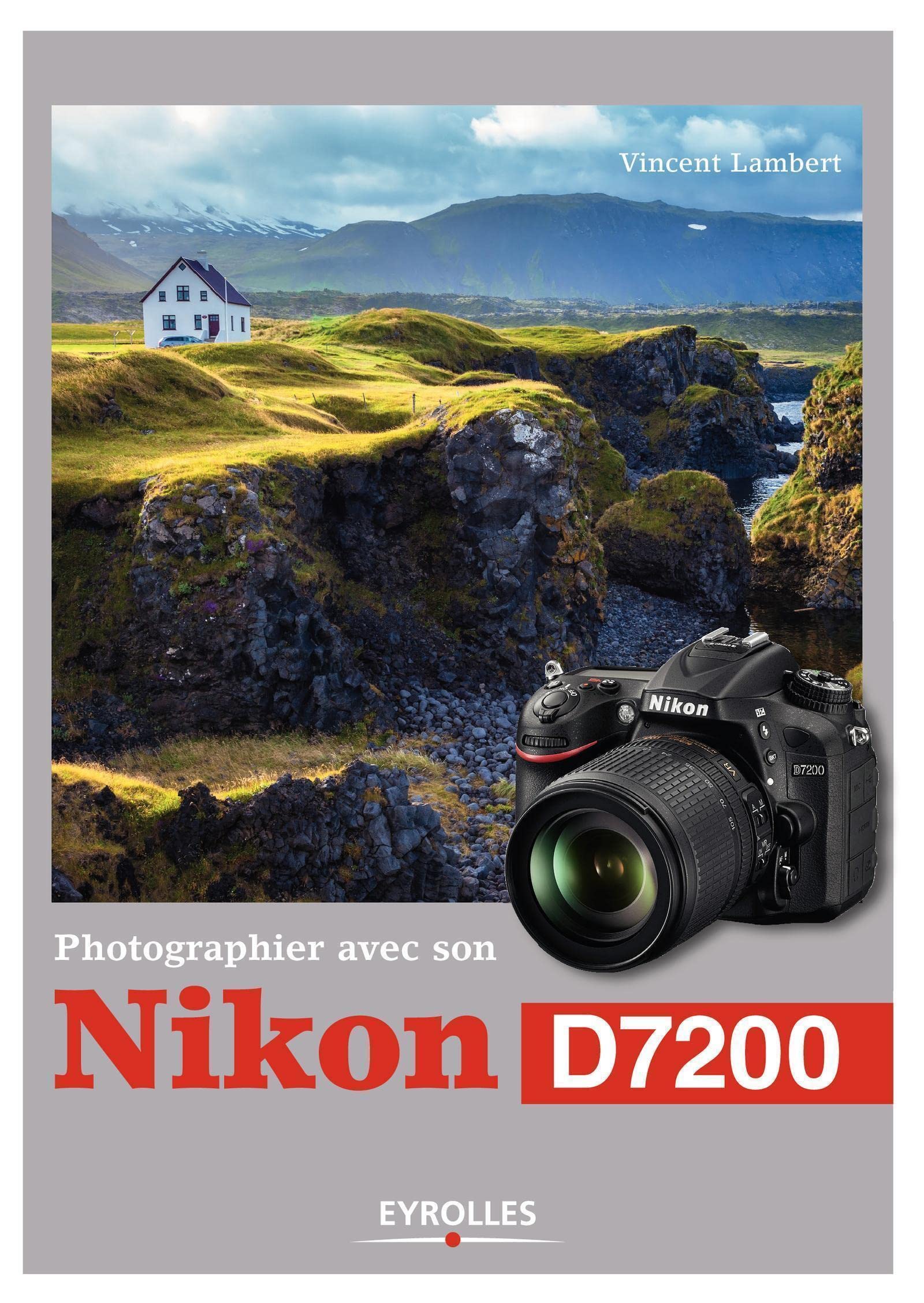 Photographier avec son Nikon D7200 9782212143010