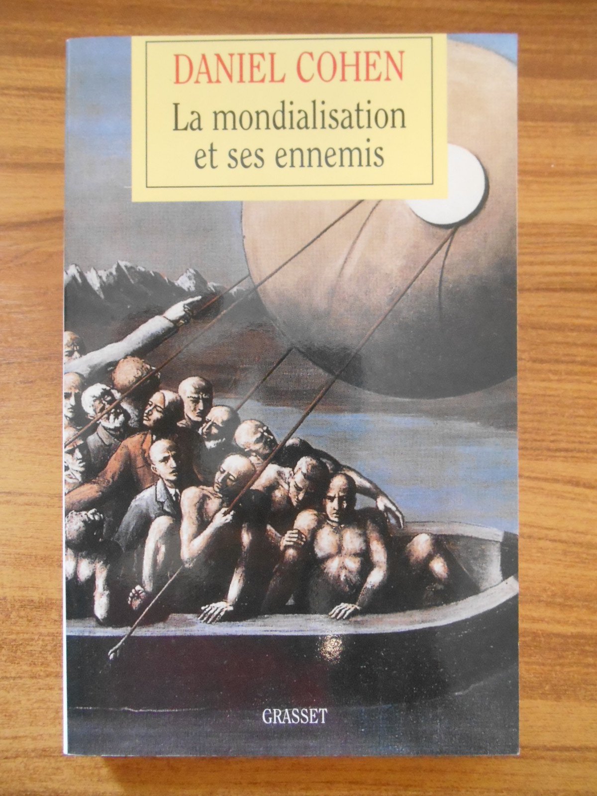 La mondialisation et ses ennemis 9782246664017