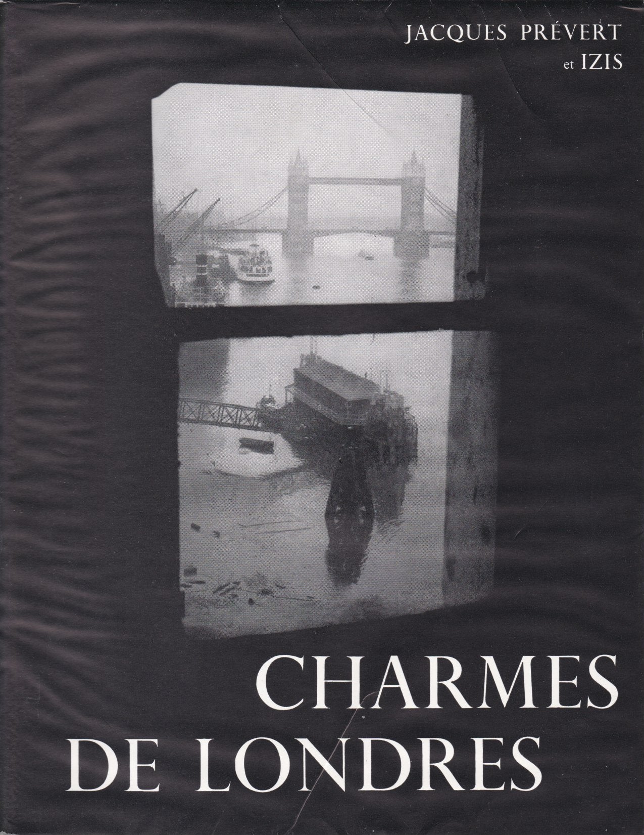 Jacques Prévert. Izis. Charmes de Londres 9782268004549