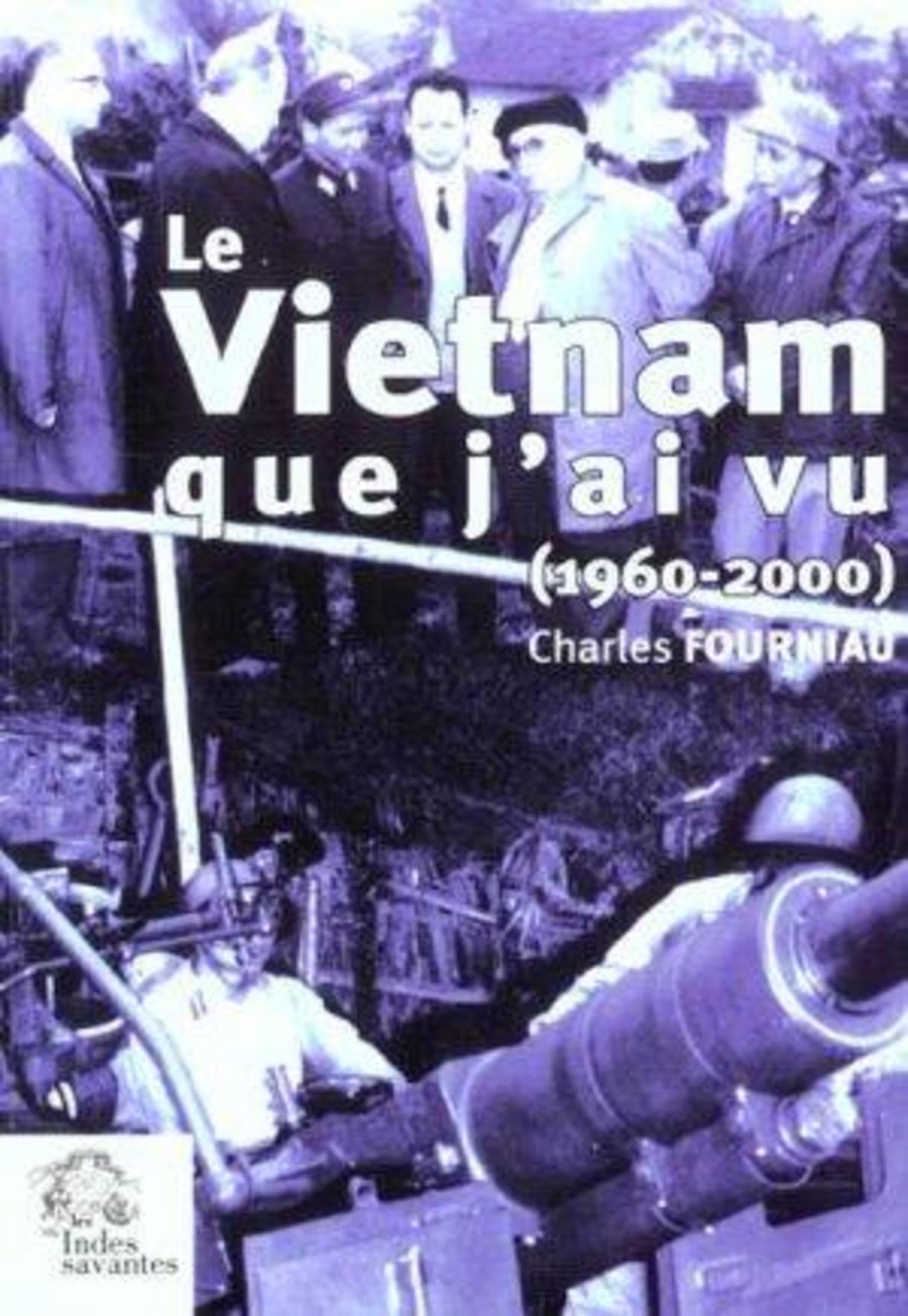 Le Vietnam que j'ai vu (1965-2000) 9782846540346