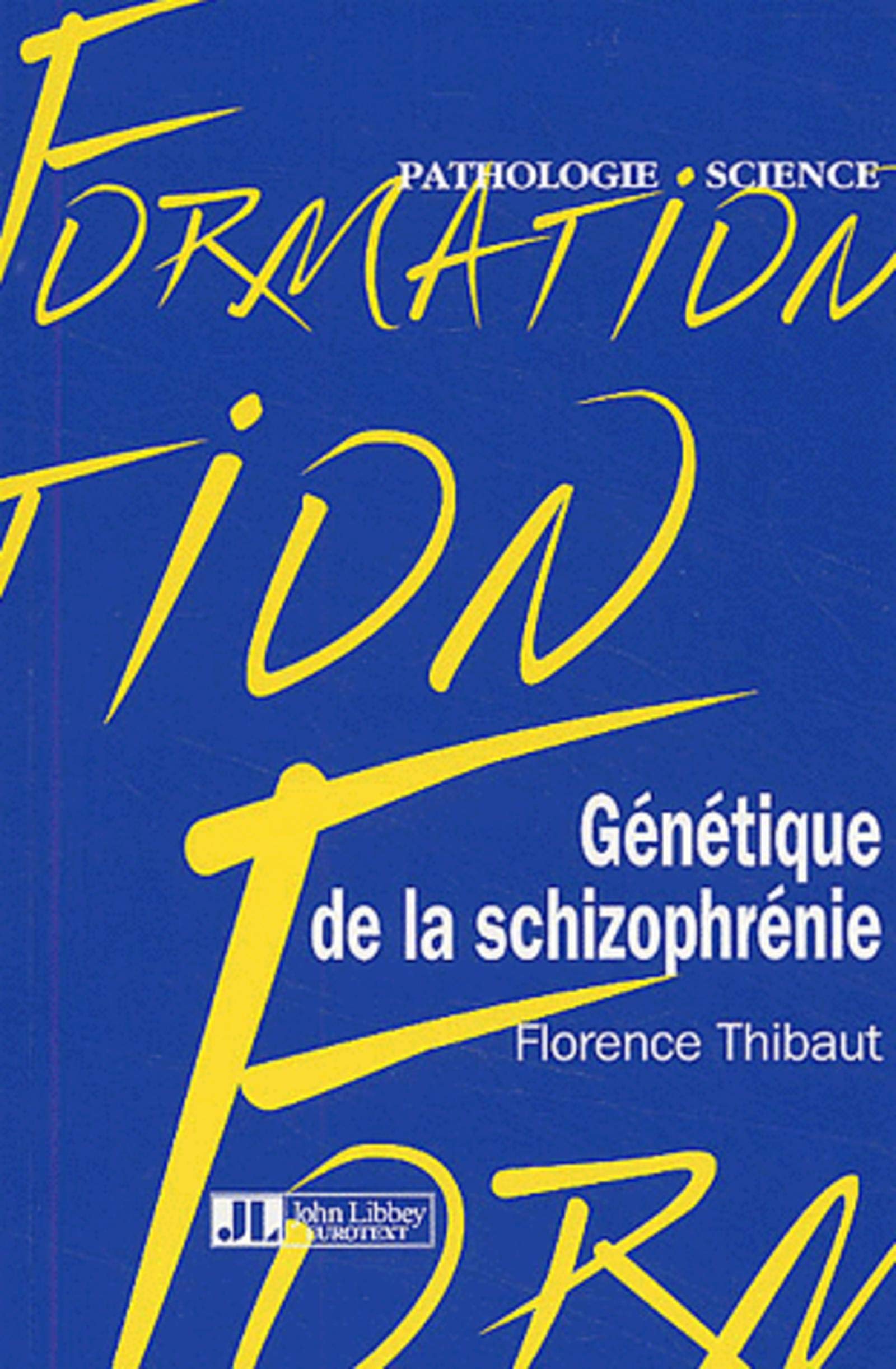 Génétique de la schizophrénie 9782742004300