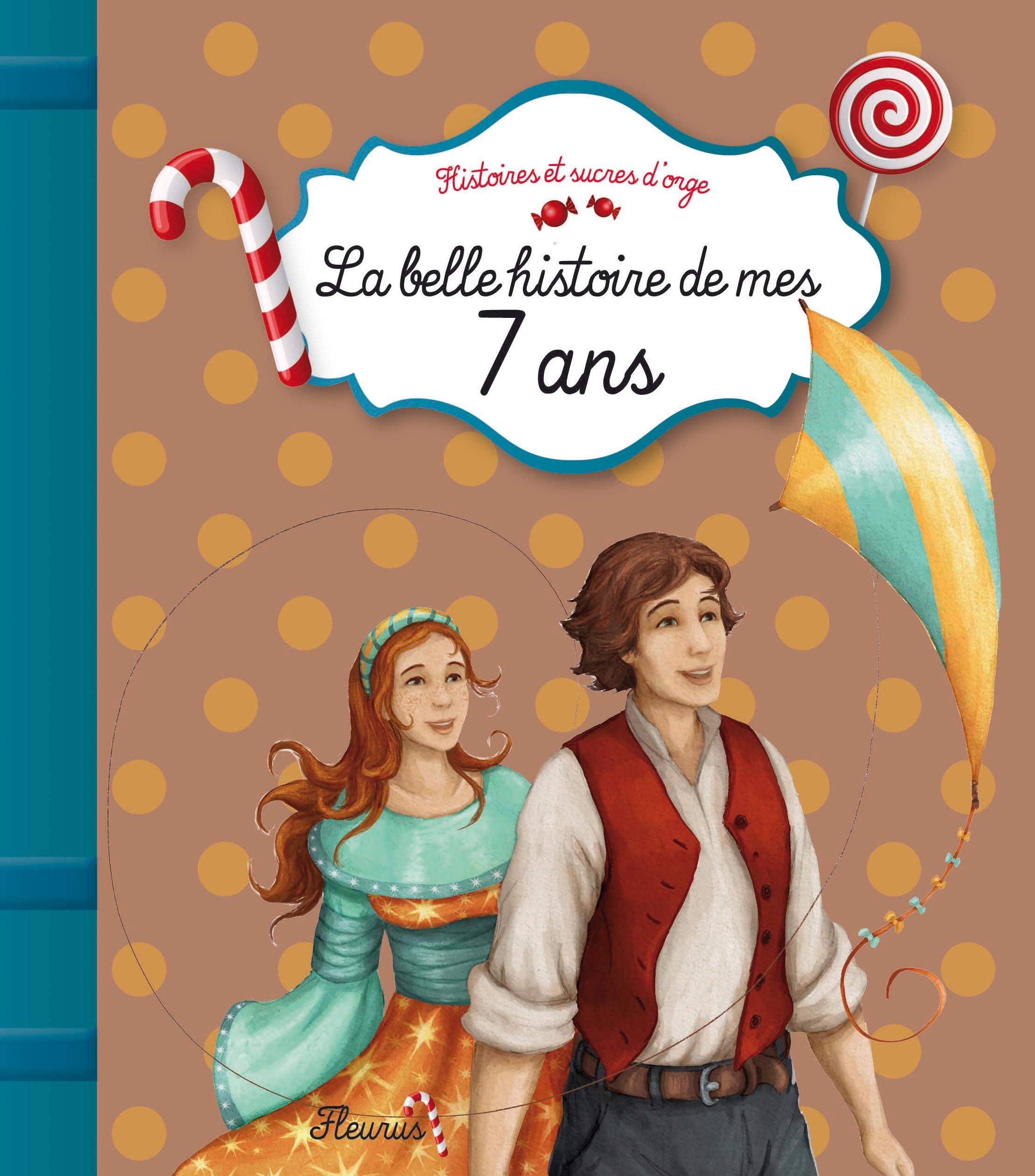 La belle histoire de mes 7 ans 9782215120391