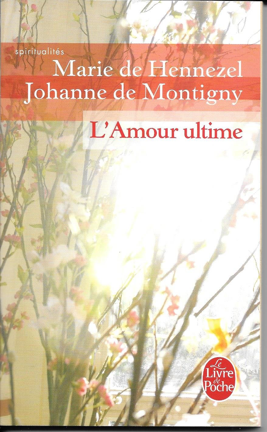 L'amour ultime: L'accompagnement des mourants 9782253062523