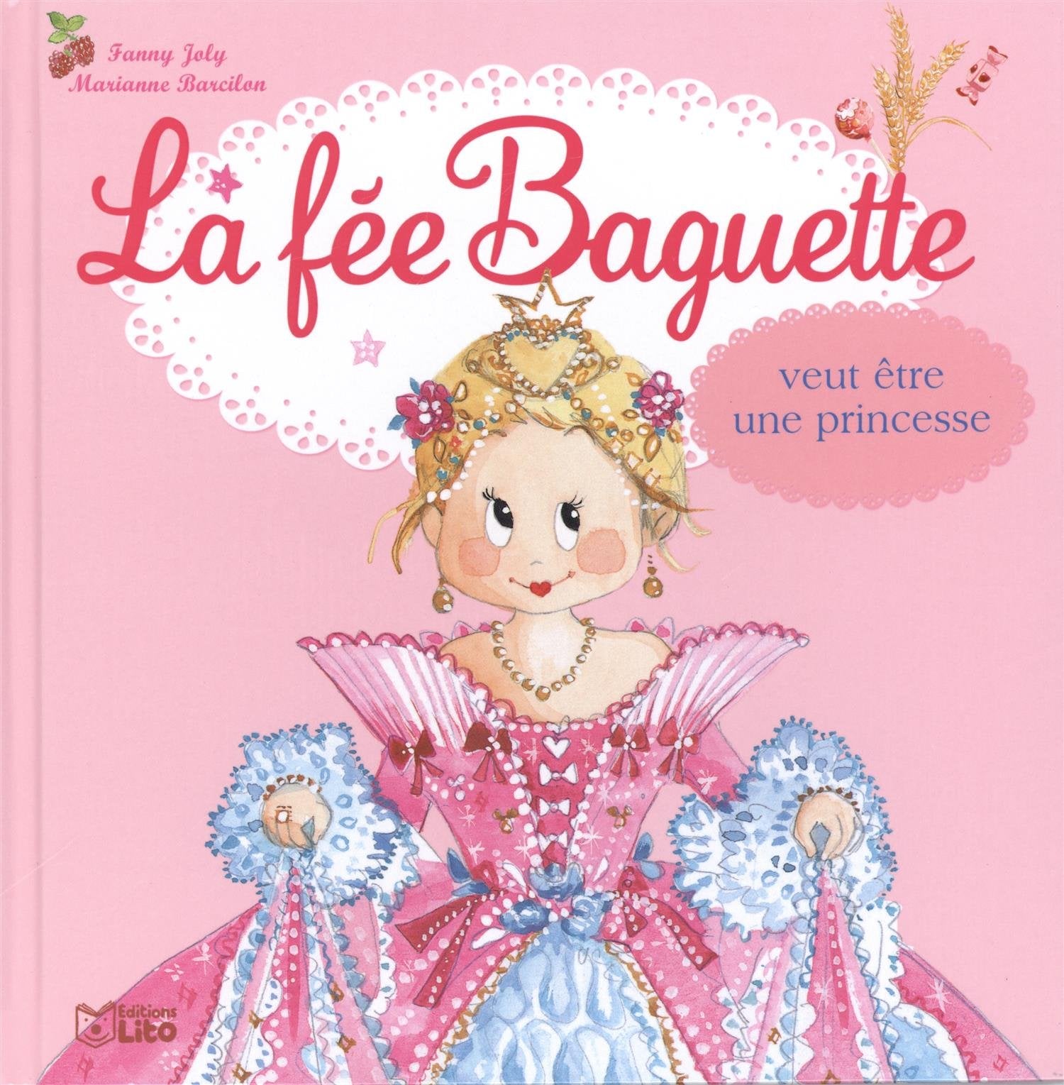 La fée Baguette veut être princesse - Dès 3 ans 9782244427386