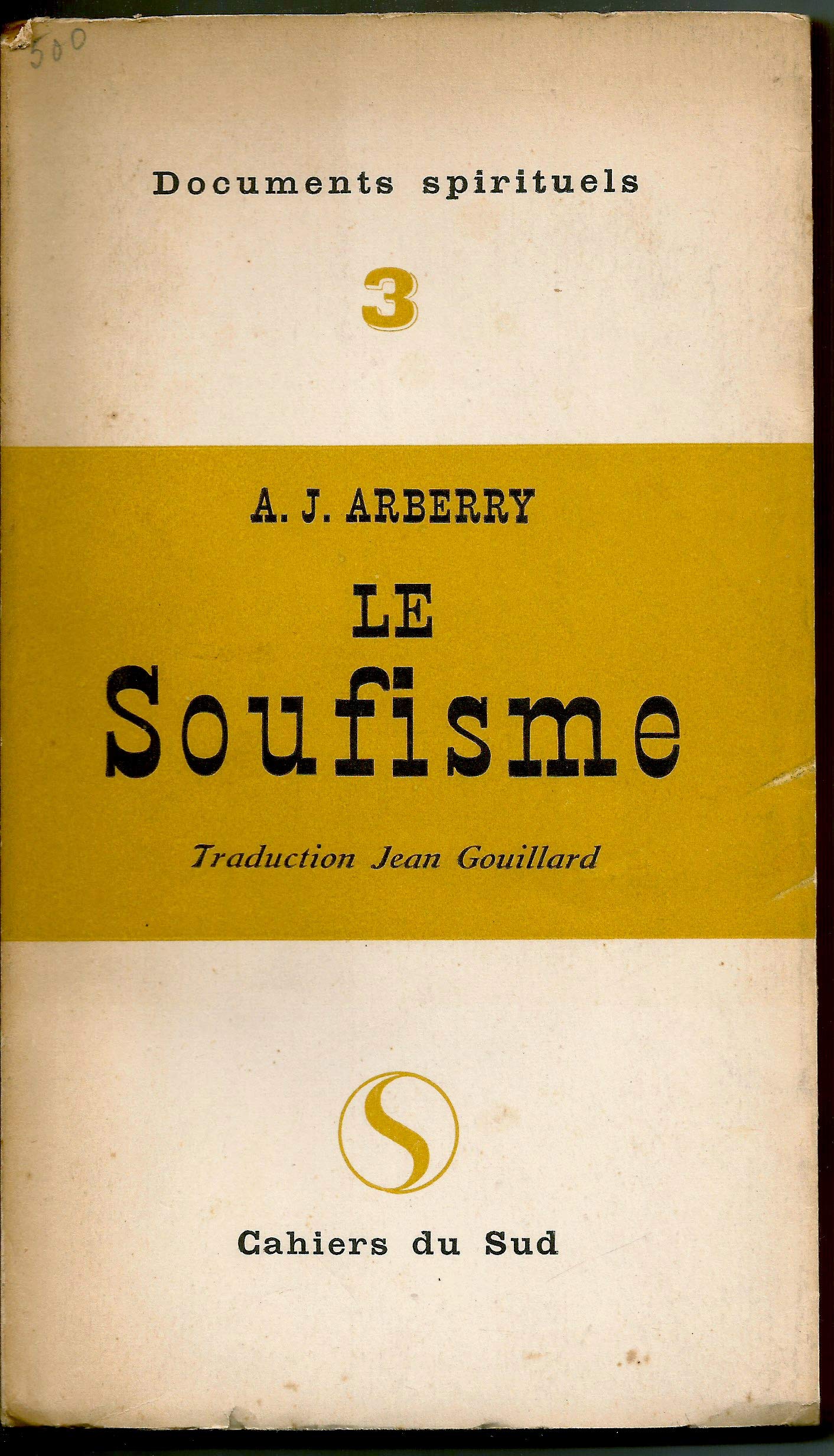 A. J. Arberry. Le Soufisme : Introduction à la mystique de l'Islam. Traduction Jean Gouillard