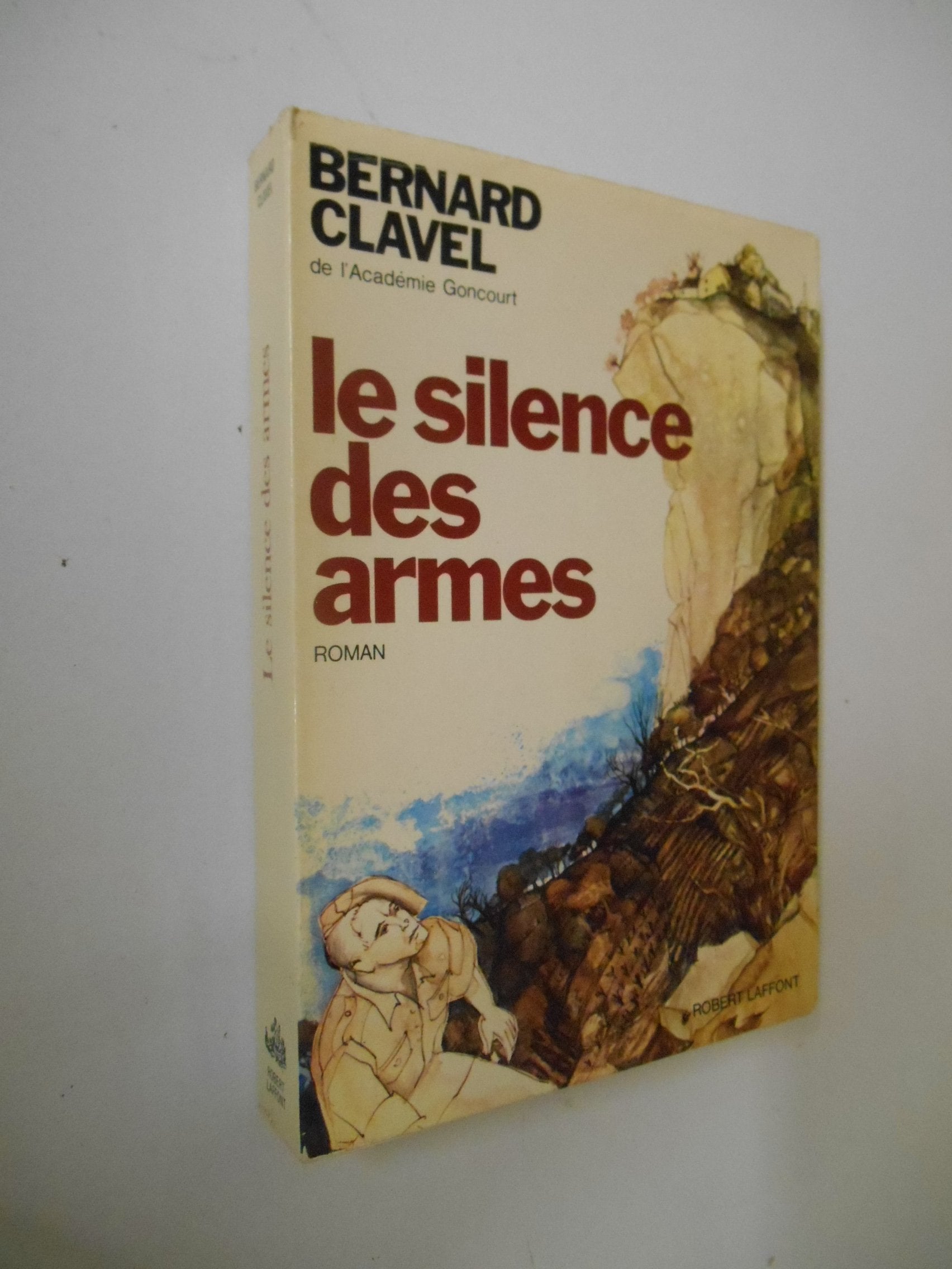 Le silence des armes / Clavel, Bernard / Réf: 26586