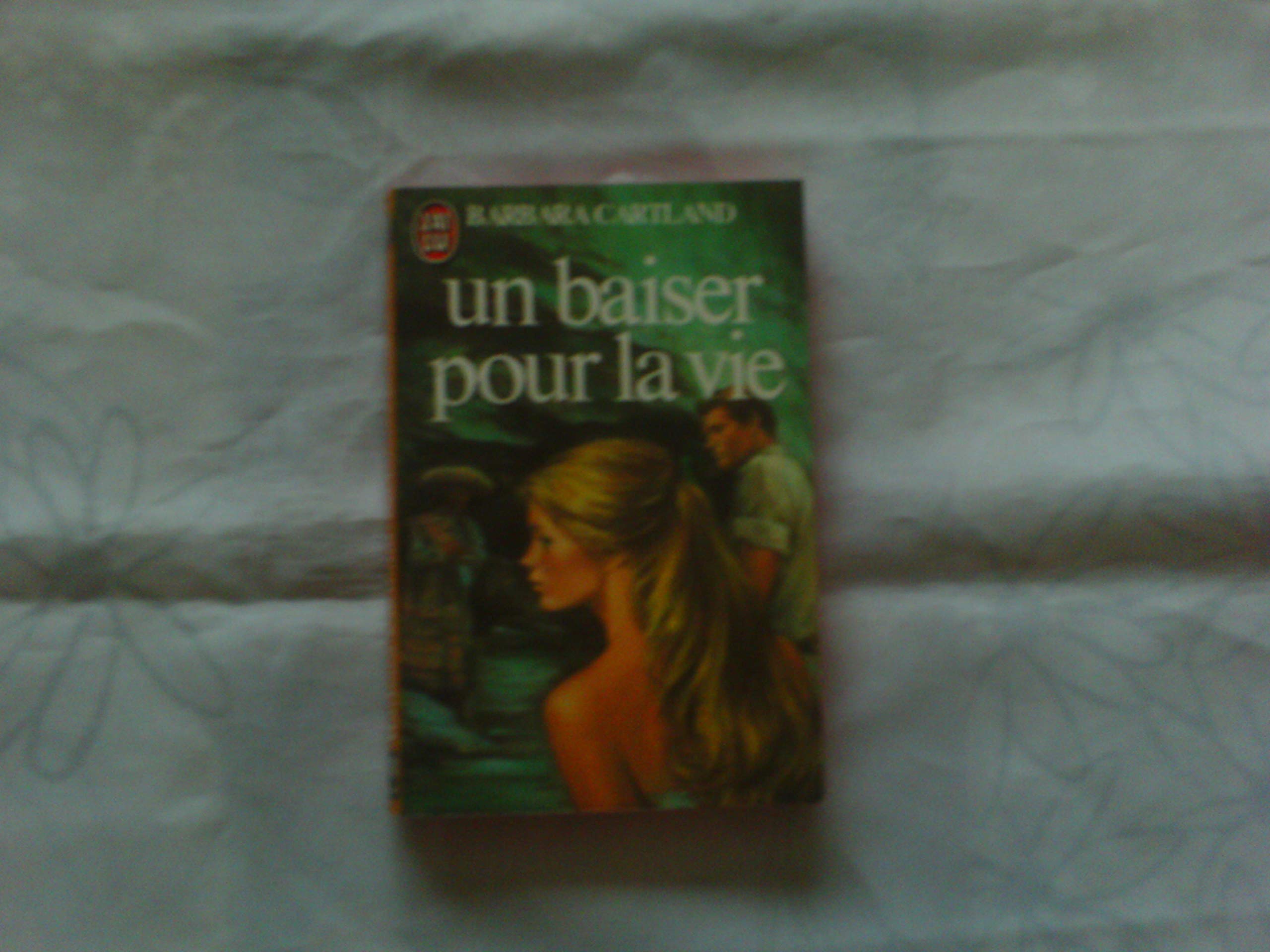 Baiser pour la vie ** (Un) 9782277217008