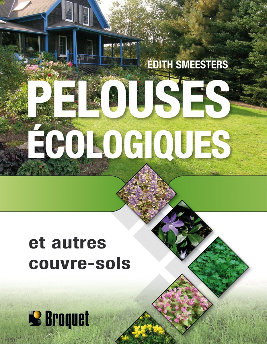 Pelouses écologiques: Et autres couvre-sols 9782890009585