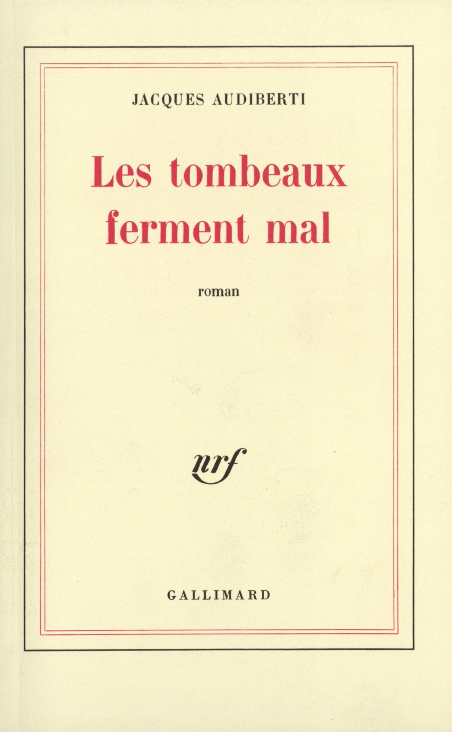 Les Tombeaux ferment mal 9782070203529