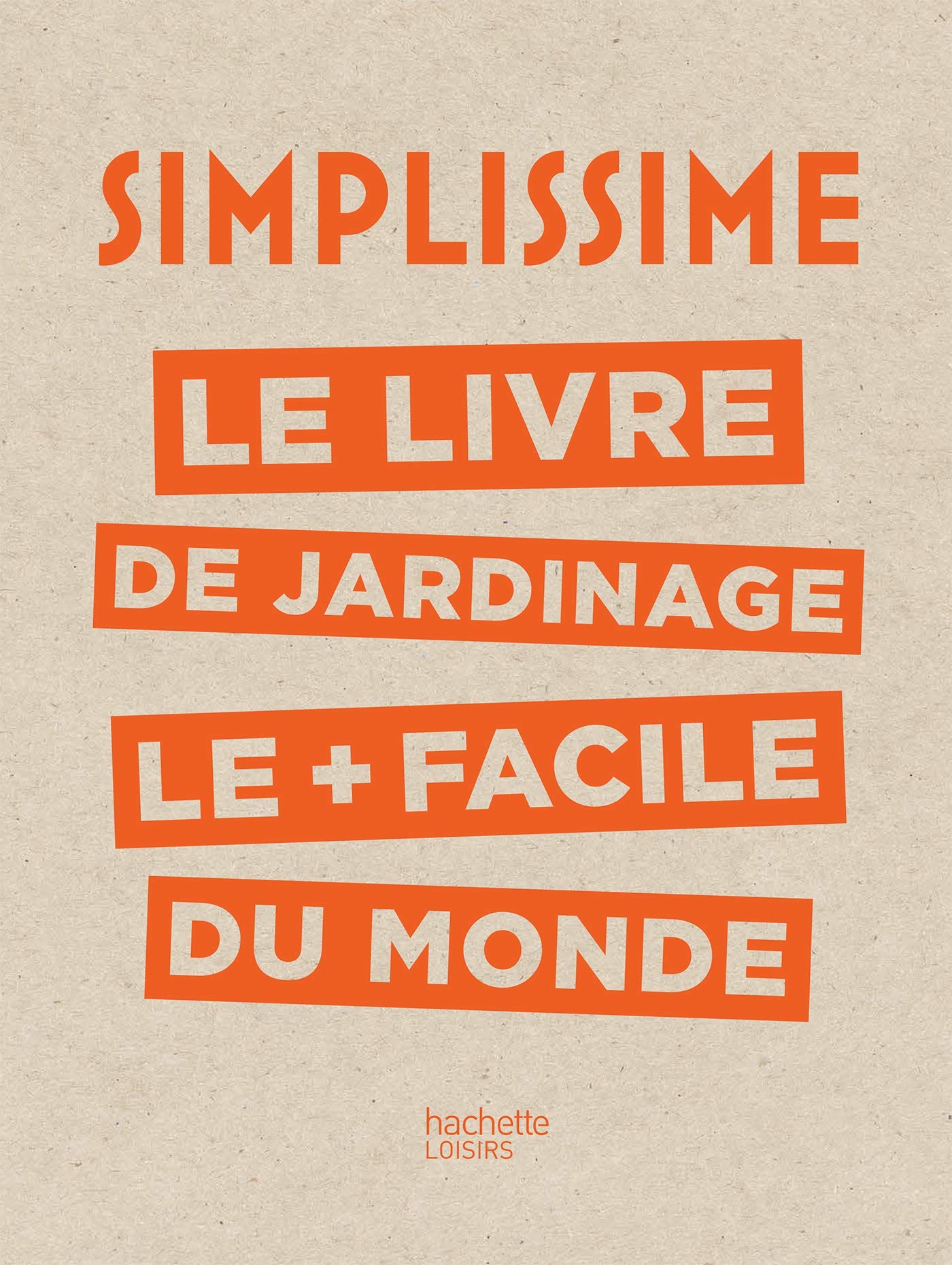 Simplissime - Jardinage: Le livre de jardinage le + facile du monde 9782019497941