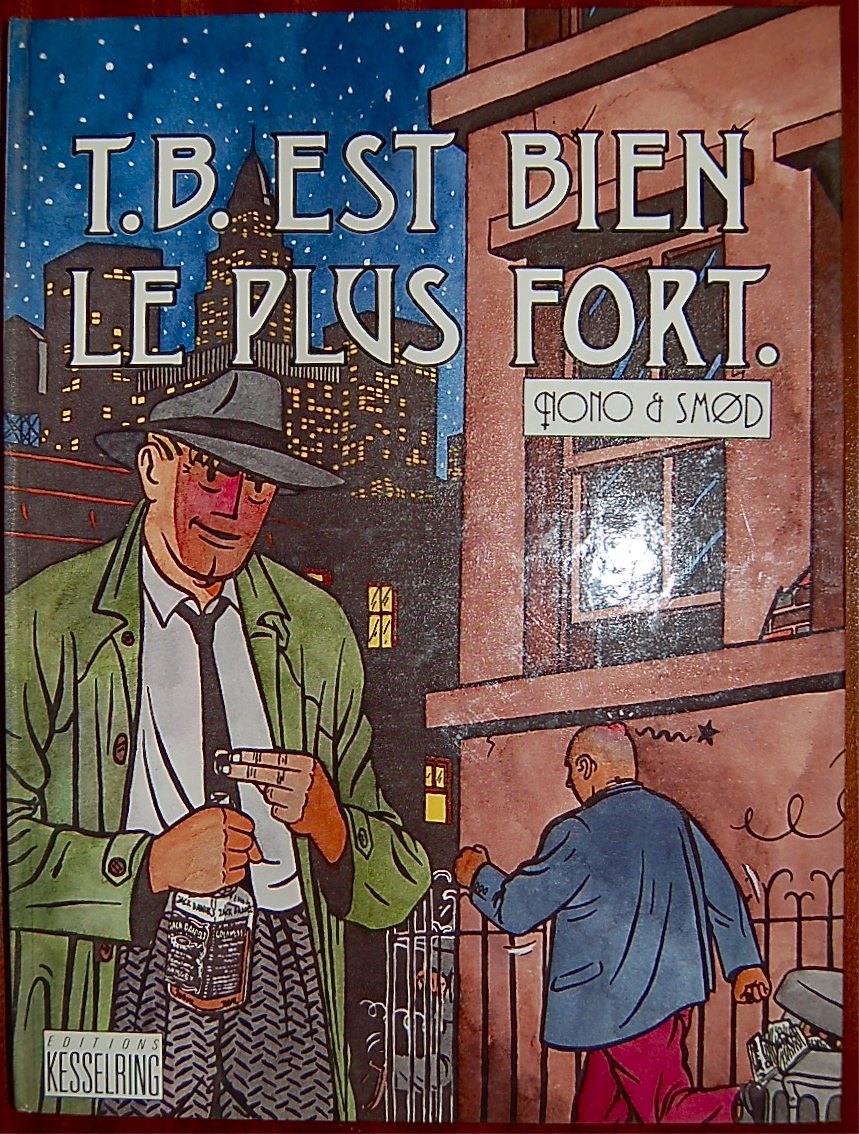 Tommy BORING - T.B est bien le plus fort - Nono et Smod - édition Kesselring 1986 9782881590160