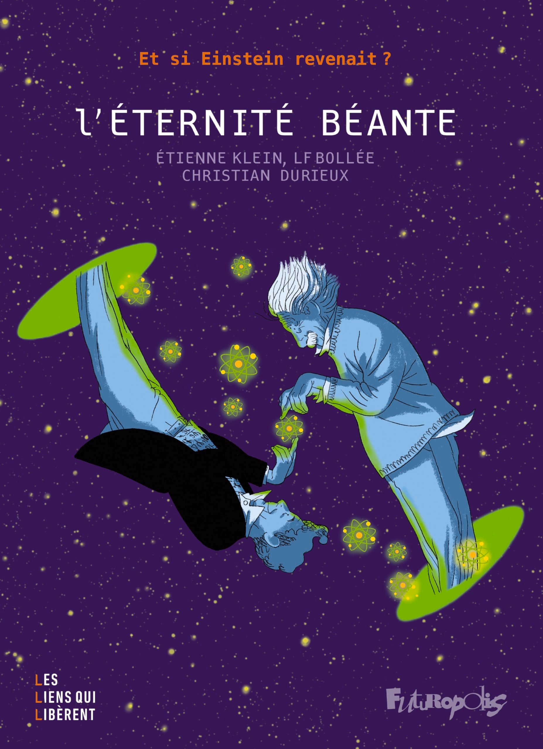 L'éternité béante: Et si Einstein revenait ? 9782754842099
