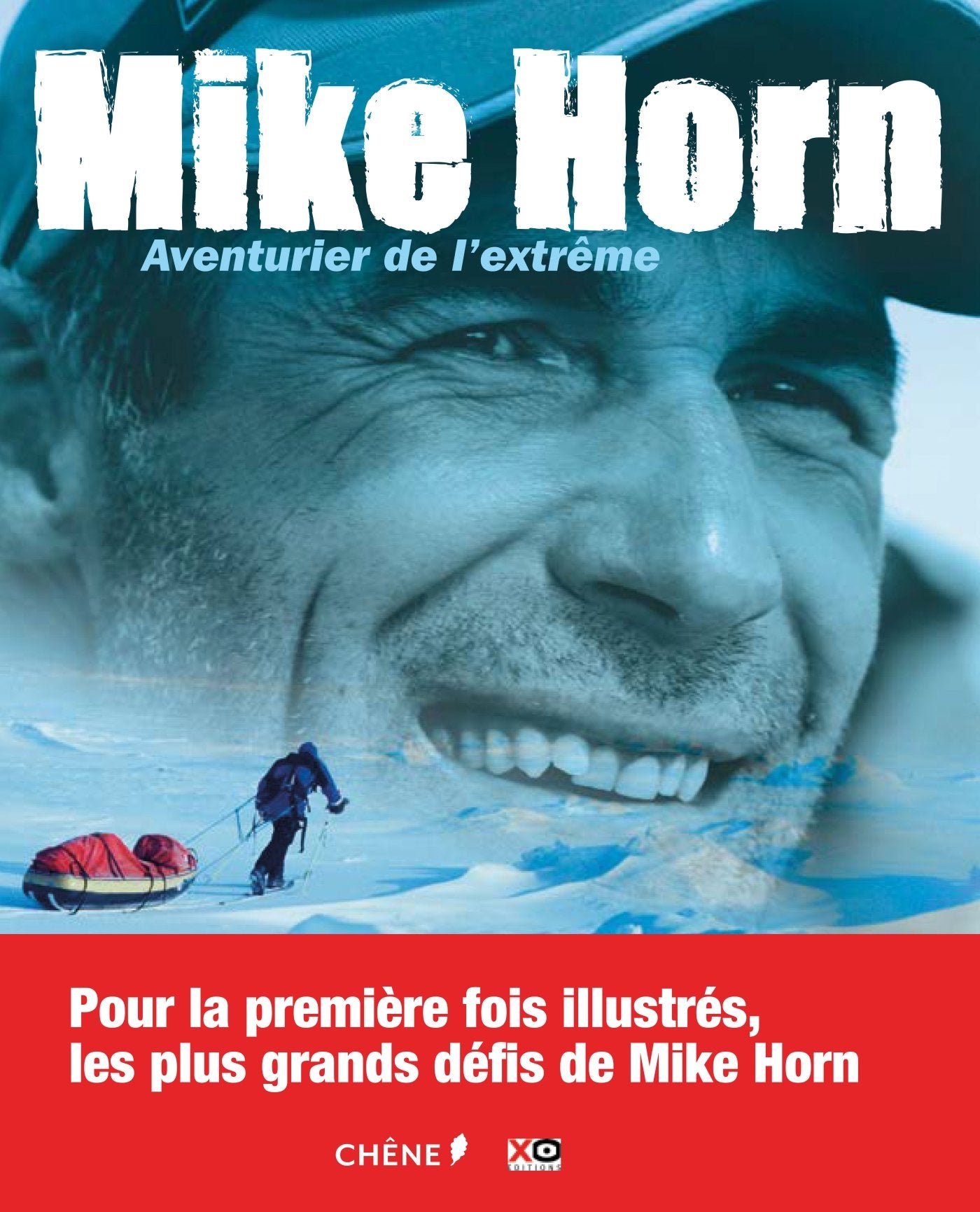 Mike Horn : aventurier de l'extrême 9782812315701