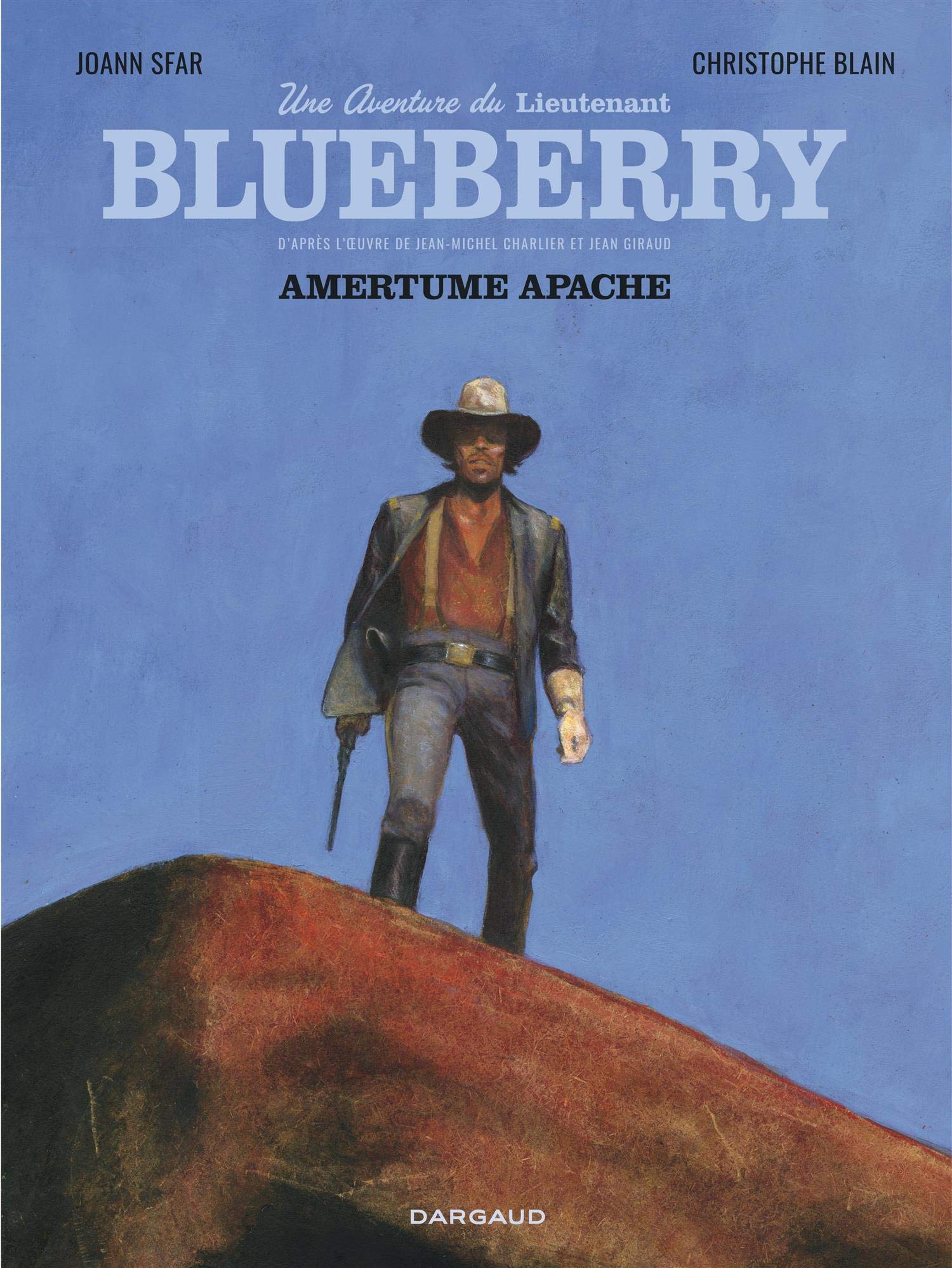 Une aventure du Lieutenant Blueberry - Tome 1 - Amertume Apache 9782205077988