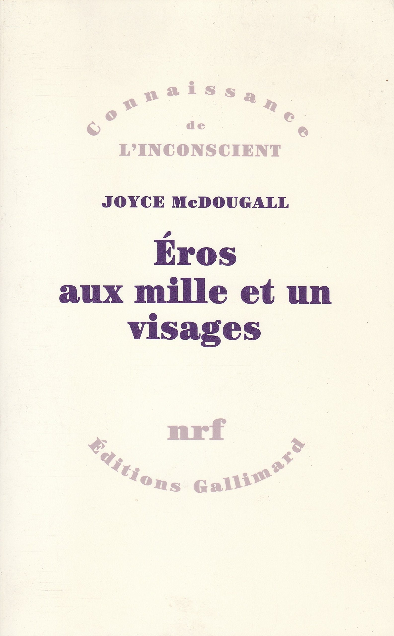 Éros aux mille et un visages: La sexualité humaine en quête de solutions 9782070745791