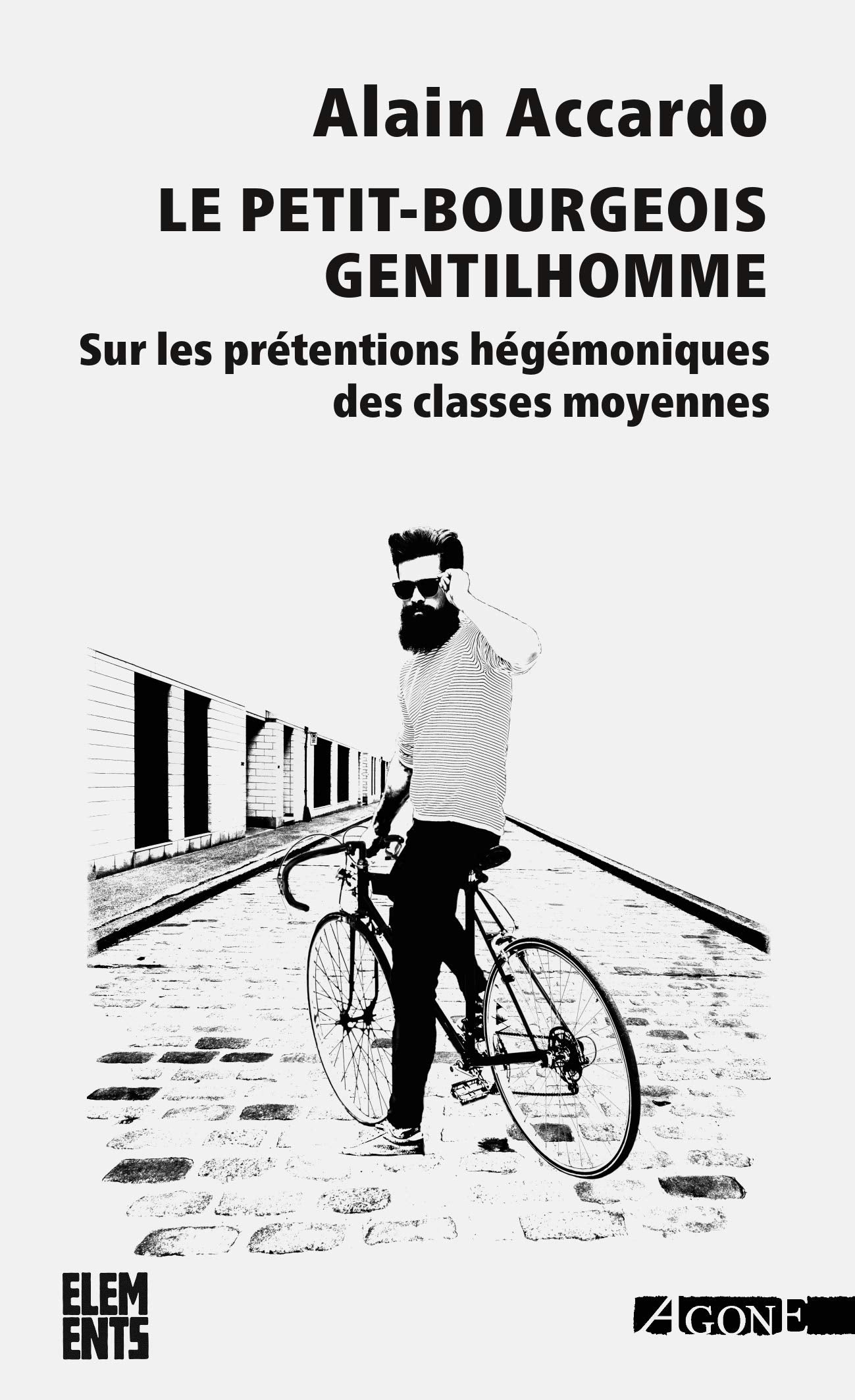 Le petit bourgeois gentilhomme: Sur les prétentions hégémoniques des classes moyennes 9782748904253