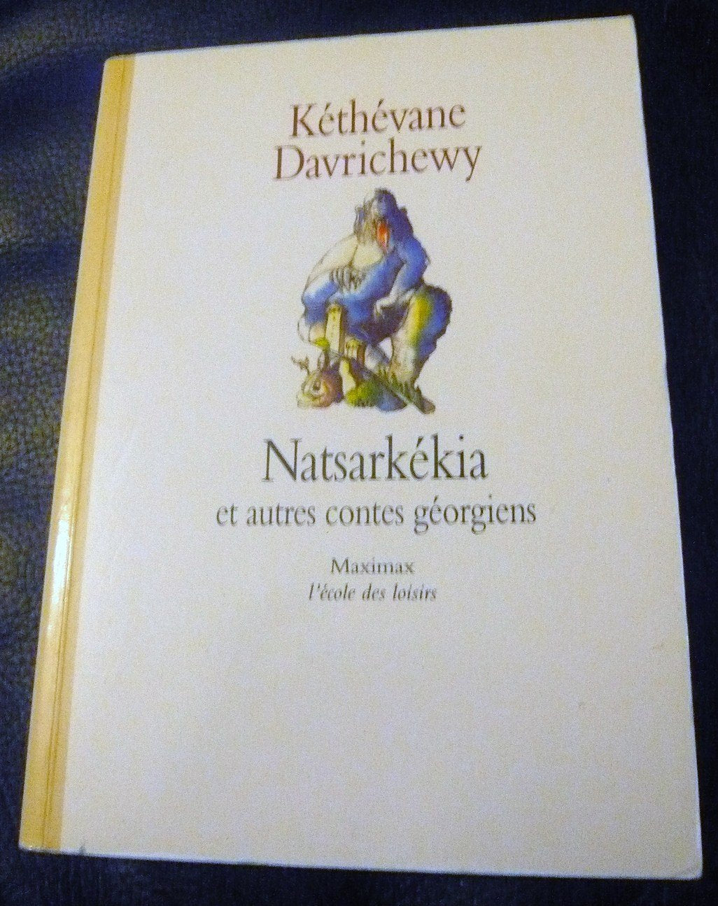 Natsarkékia, celui qui fouille la cendre et autres contes géorgiens 9782211040990