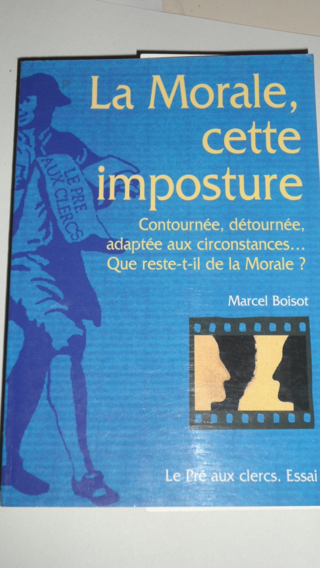 La morale, cette imposture: Essai 9782842280635
