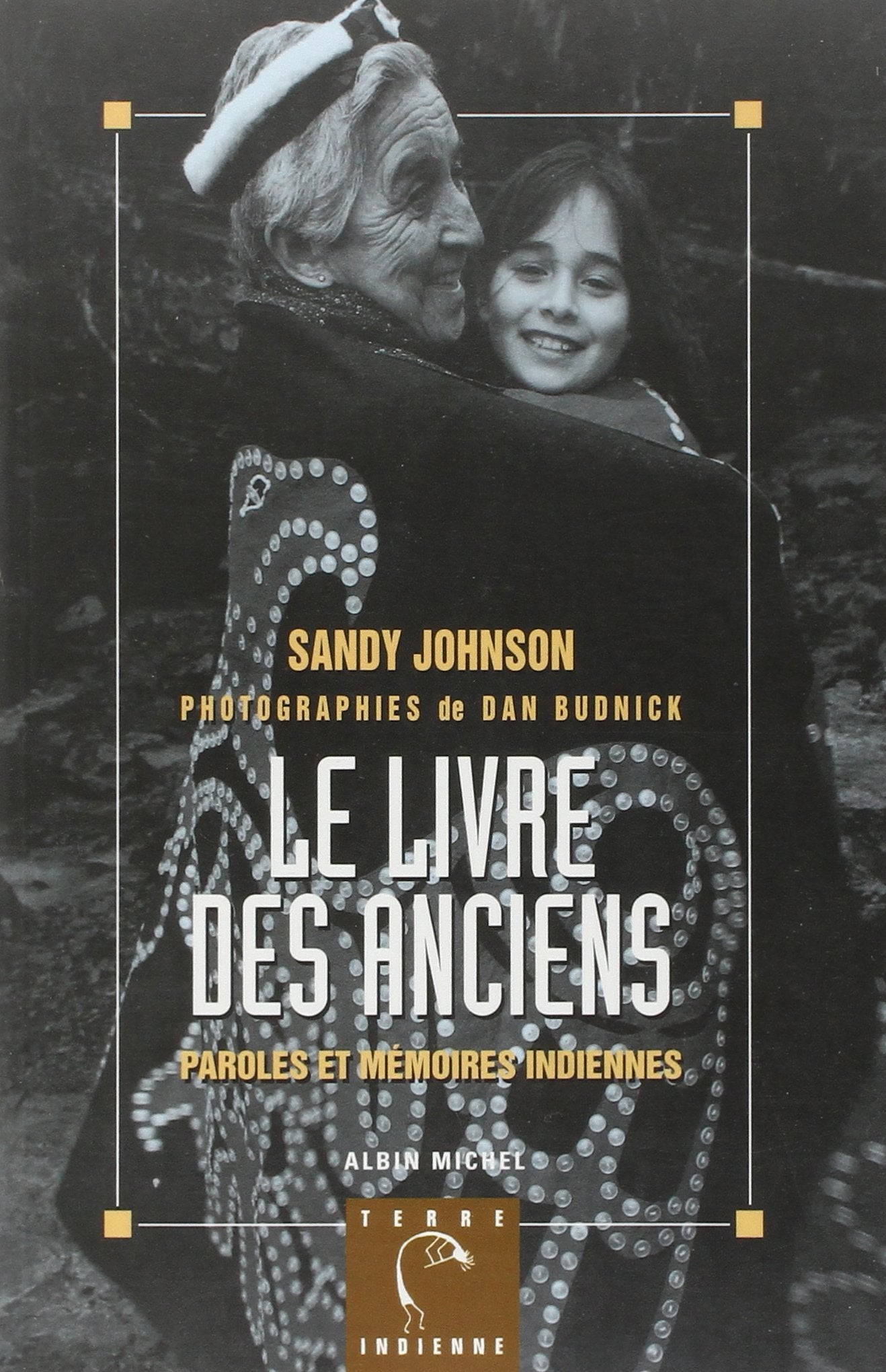Le Livre des Anciens: Paroles et mémoire indiennes 9782226084835