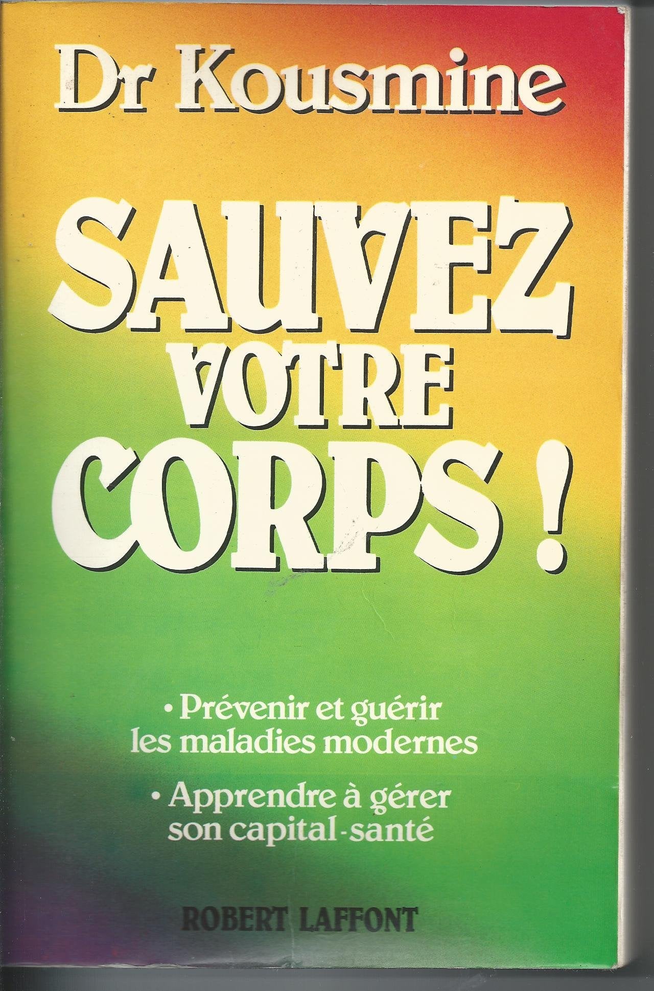 Sauvez votre corps ! 9782221053843