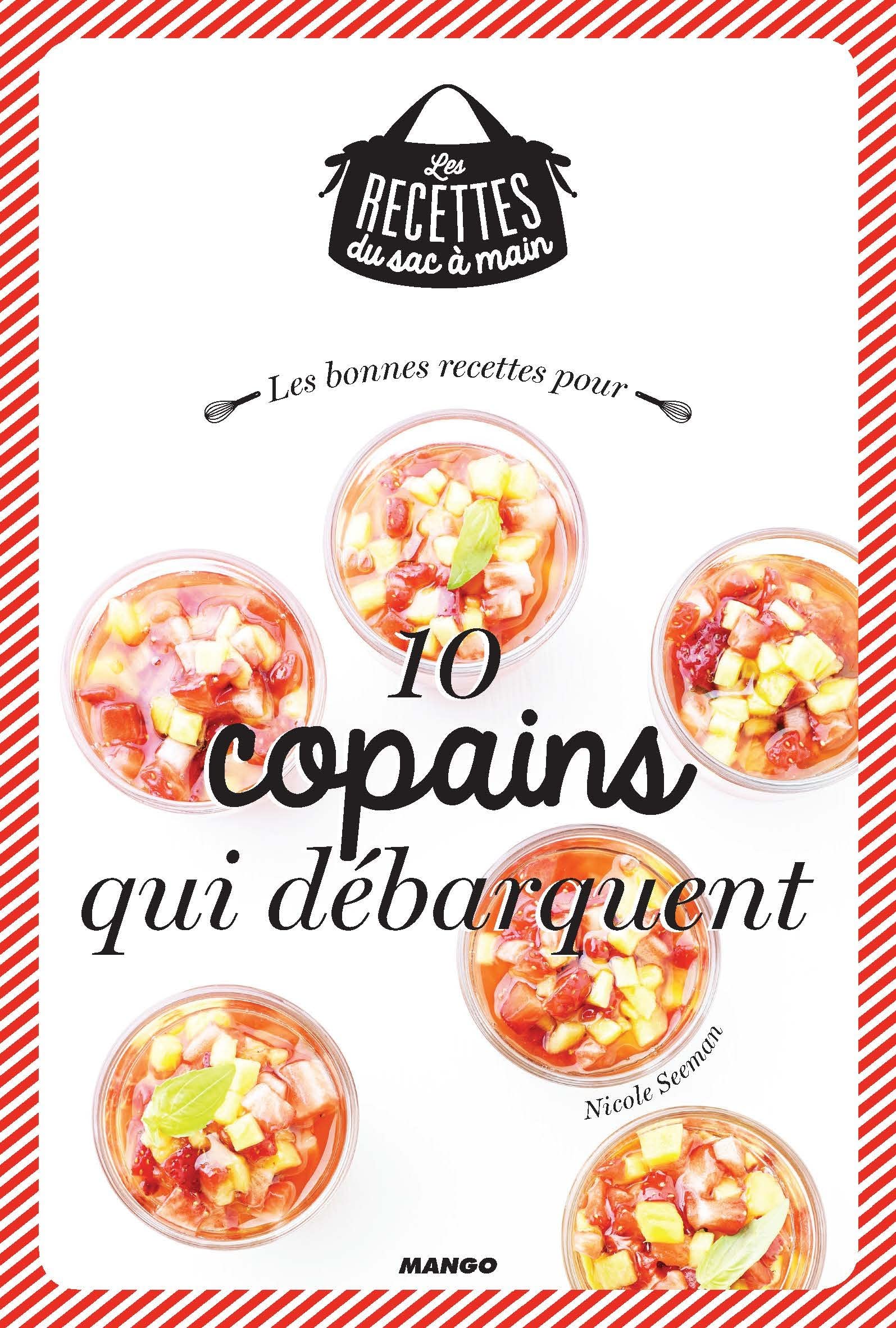 LES BONNES RECETTES POUR 10 COPAINS QUI DEBARQUENT 9782317008467