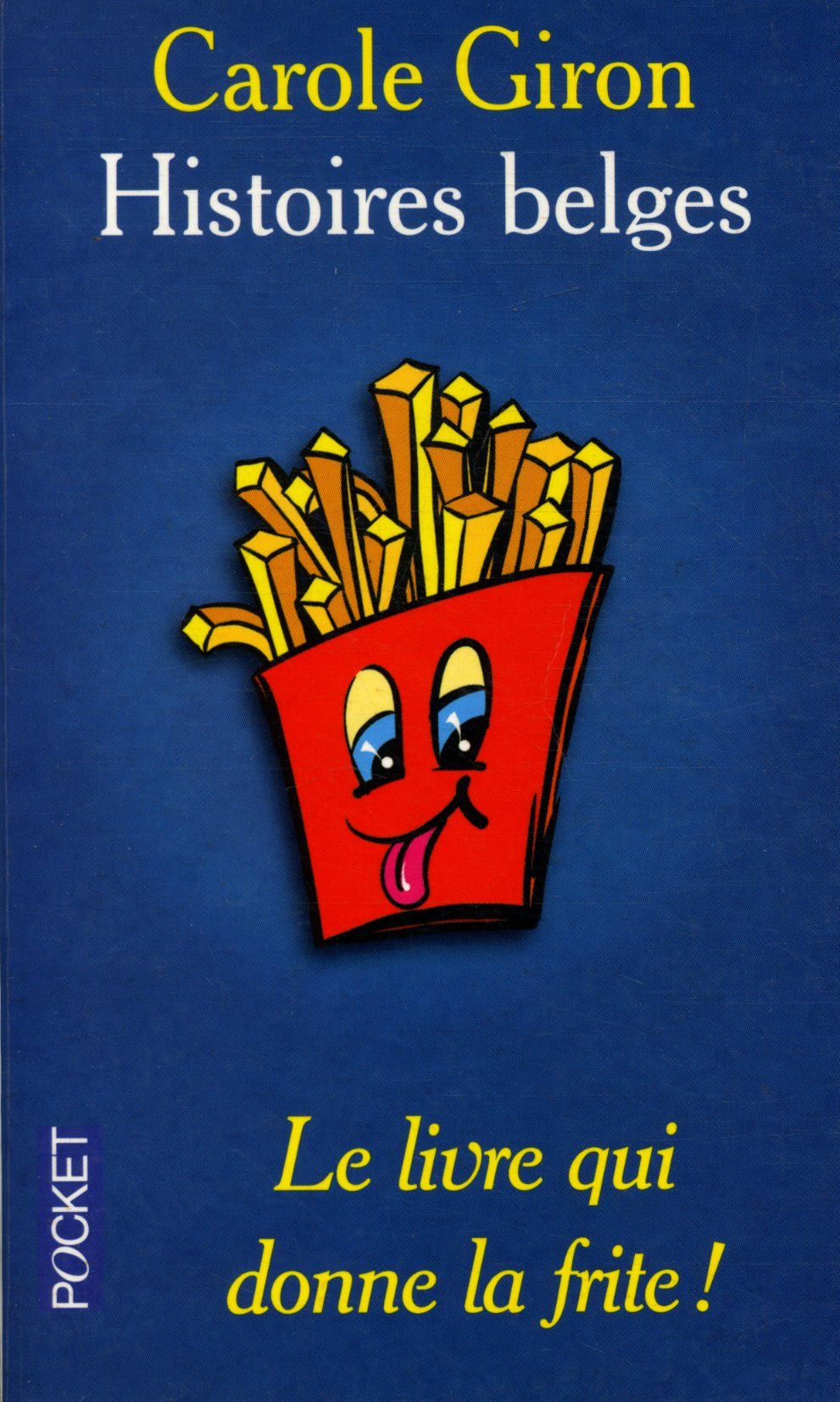 Le livre qui donne la frite - Histoires belges 9782266097512