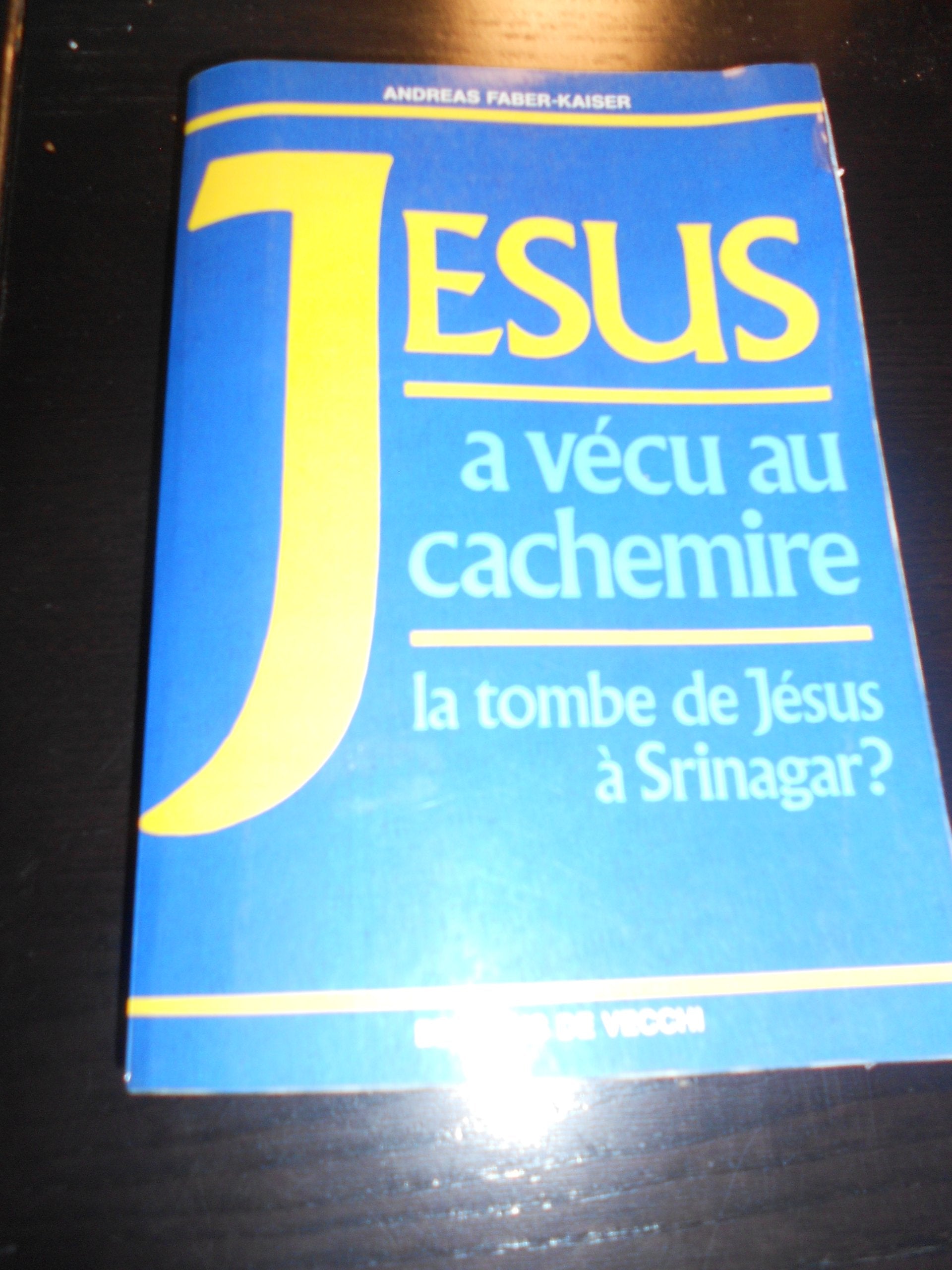 Jesus a vécu au cashmire 9782732806259